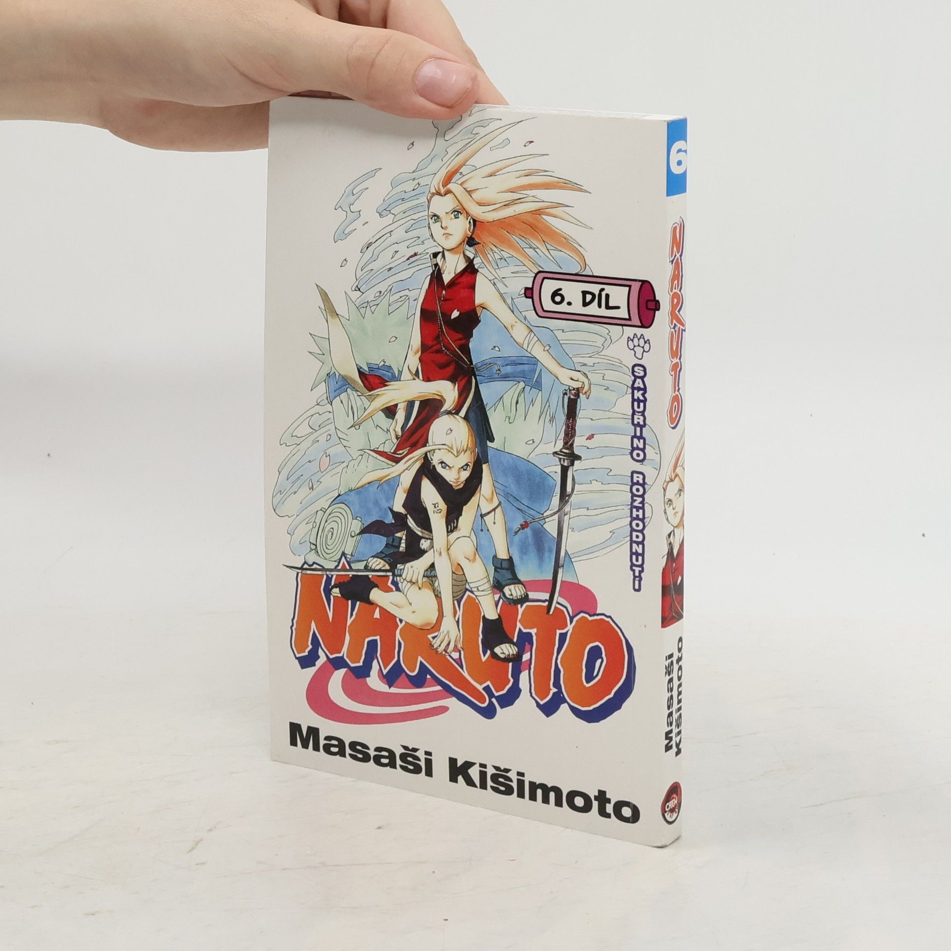 Masashi Kishimoto Naruto. 6. díl, Sakuřino rozhodnutí