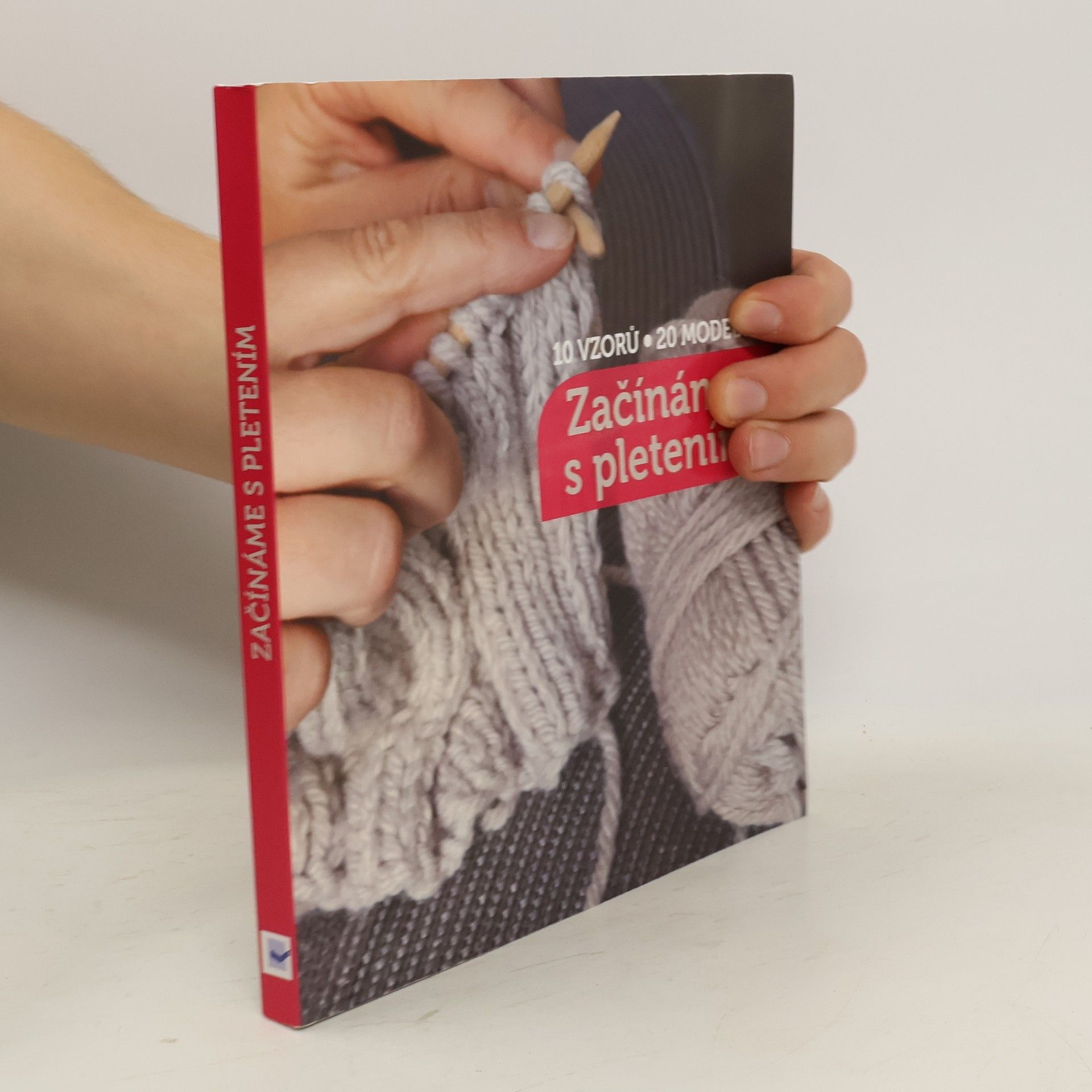 Vlasta Benešová Začínáme s pletením : 10 vzorů a 20 modelů