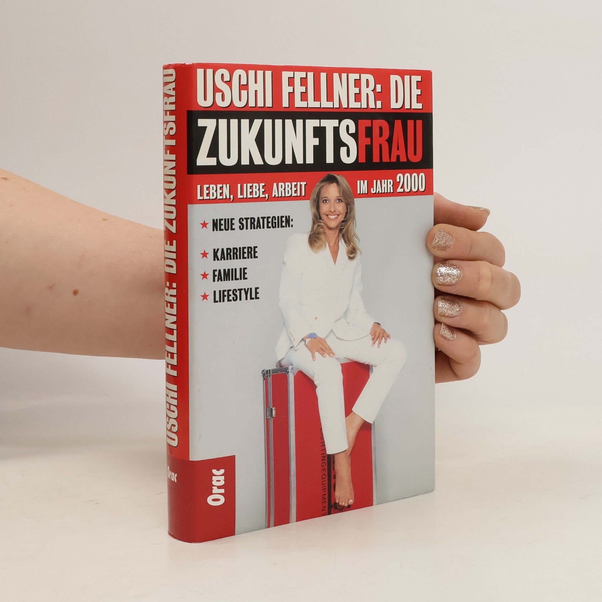 Uschi Fellner Die Zukunftsfrau