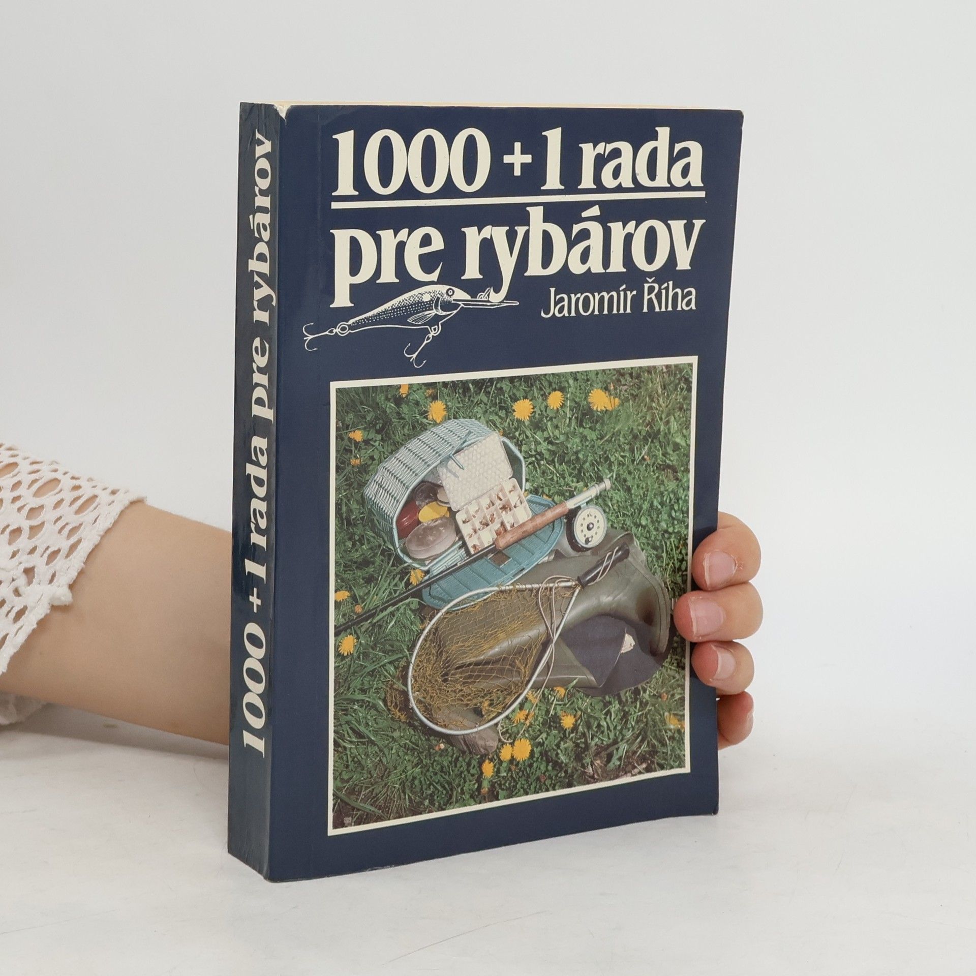 Jaromír Říha 1000 + 1 rada pre rybárov
