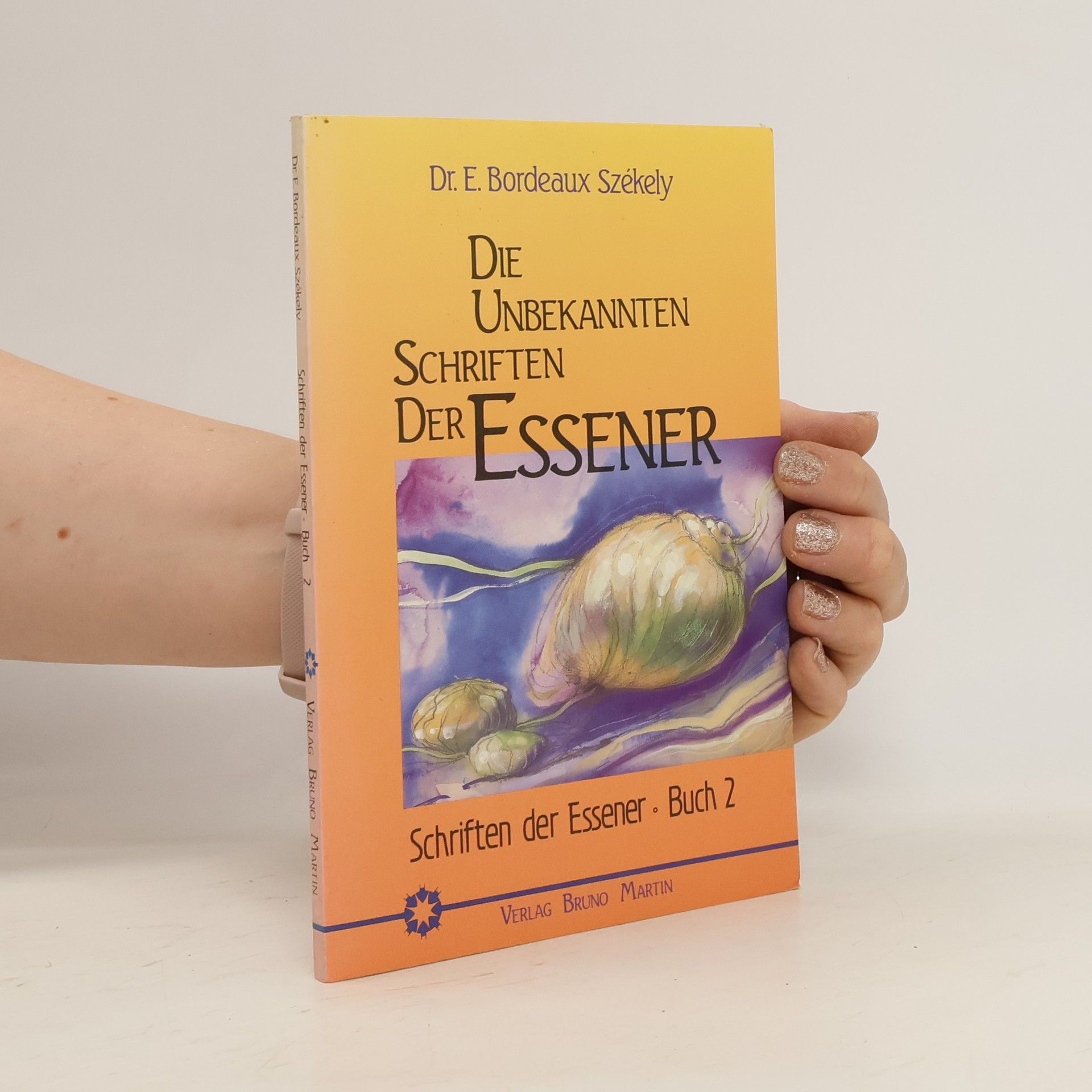 Edmond Bordeaux Székely Die unbekannten Schriften der Essener - Buch 2