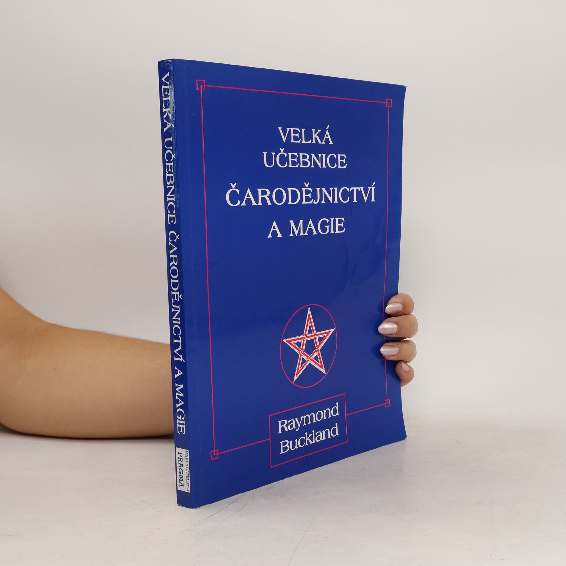 Raymond Buckland Velká učebnice čarodějnictví a magie