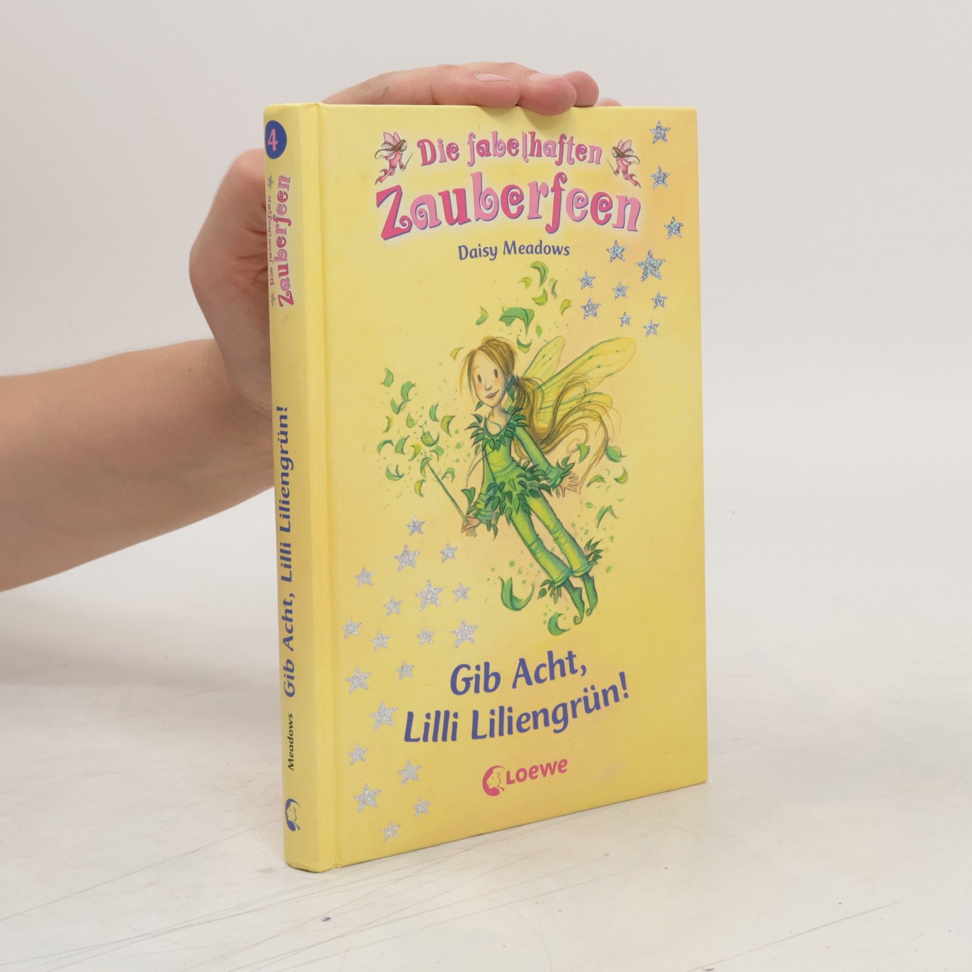 Daisy Meadows Die fabelhaften Zauberfeen: Gib acht, Lilli Liliengrün!