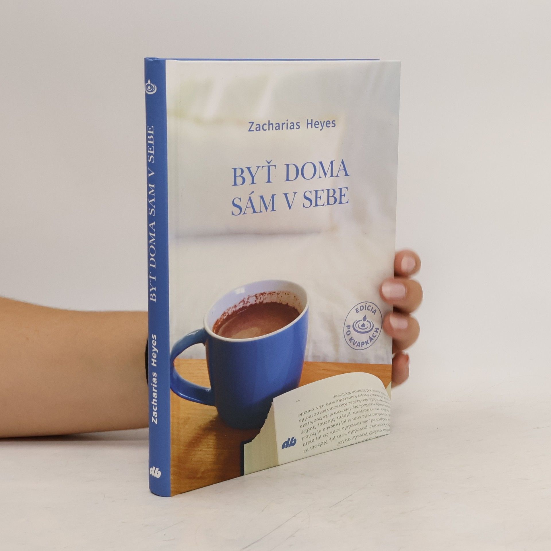 Zacharias Heyes Byť doma sám v sebe