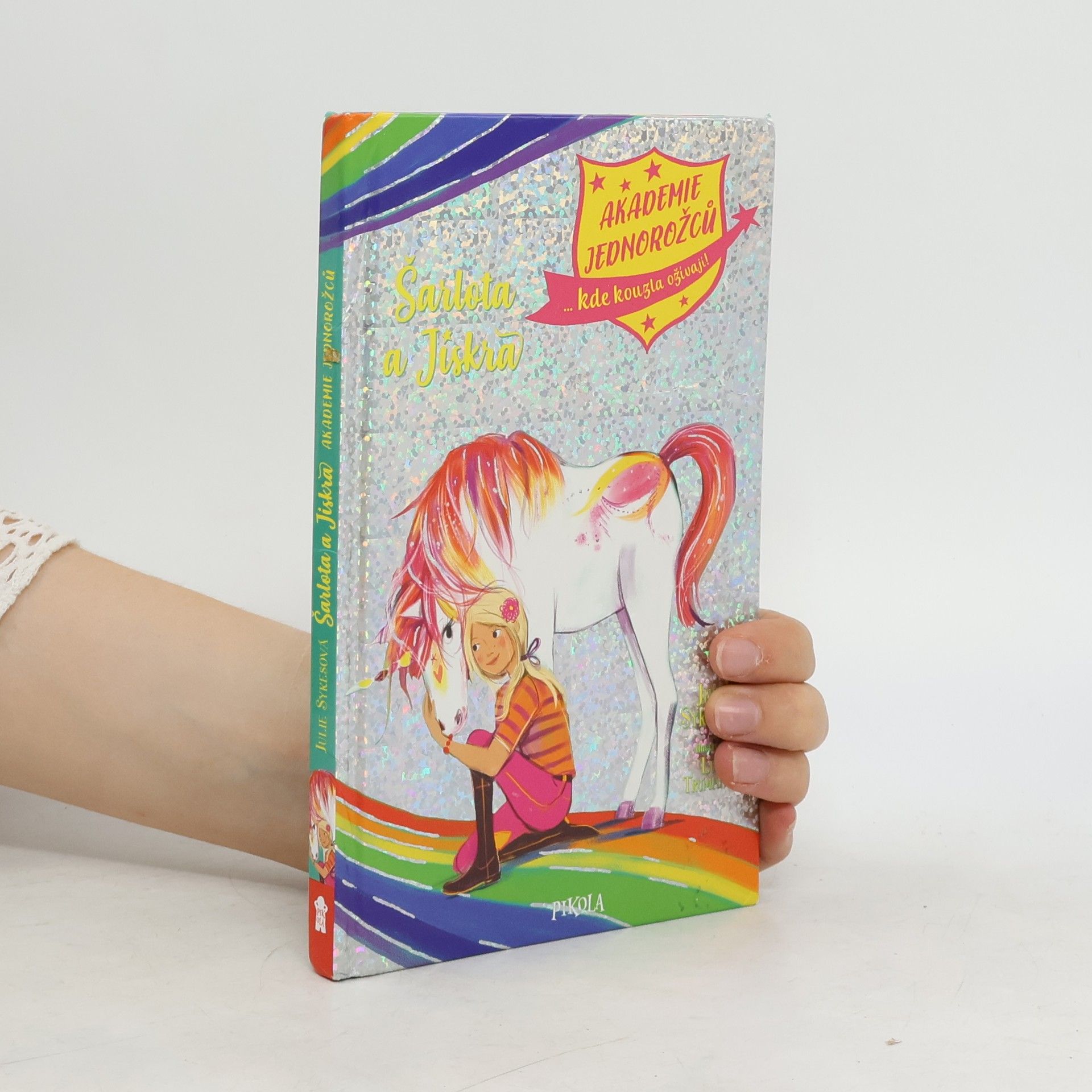 Julie Sykes Akademie jednorožců. Šarlota a Jiskra