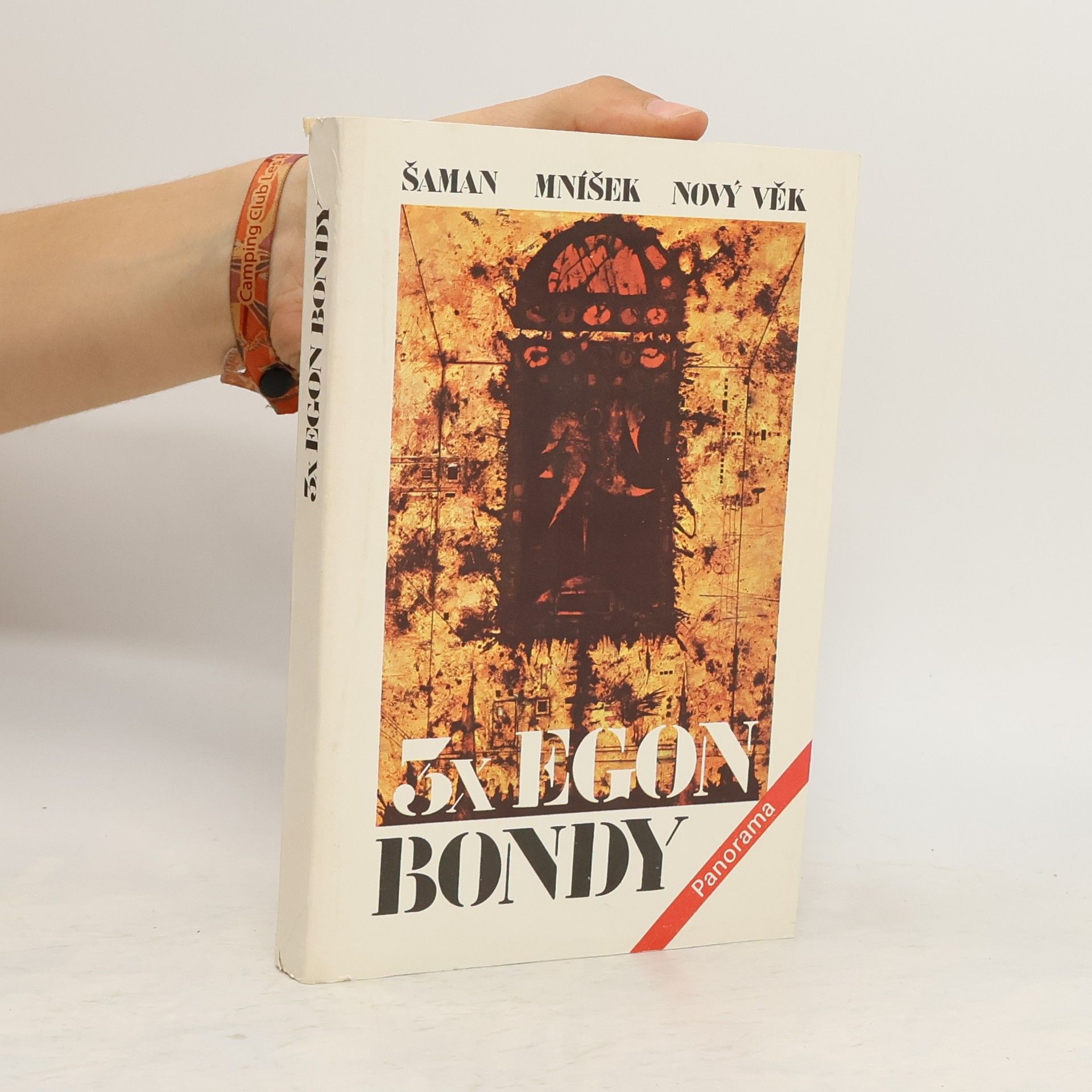 Egon Bondy 3x Egon Bondy: Šaman. Mníšek. Nový věk