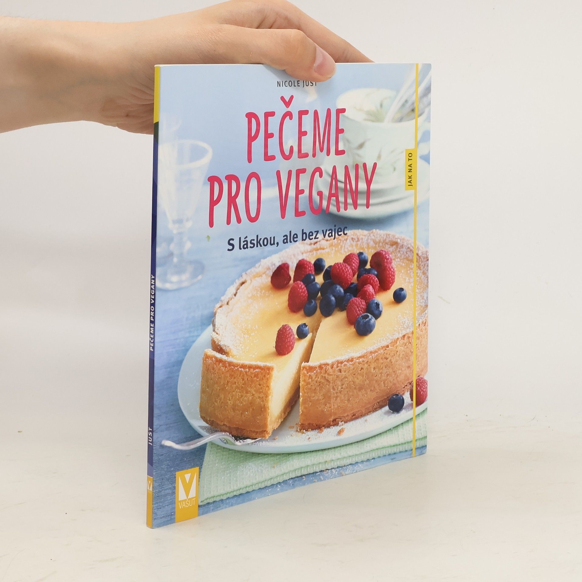 Nicole Just Pečeme pro vegany - S láskou, ale bez vajec