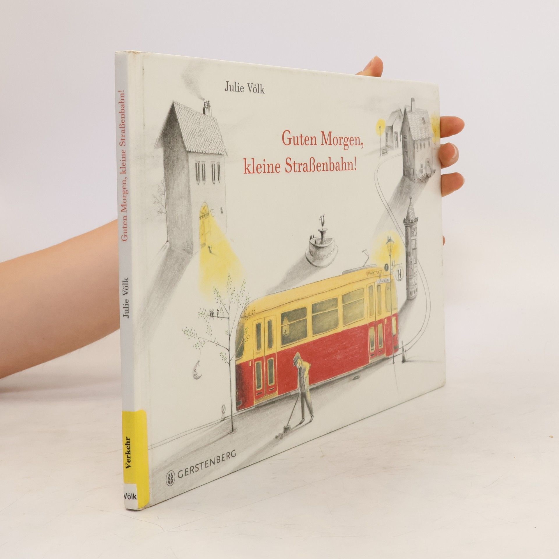 Julie Völk Guten Morgen, kleine Straßenbahn!