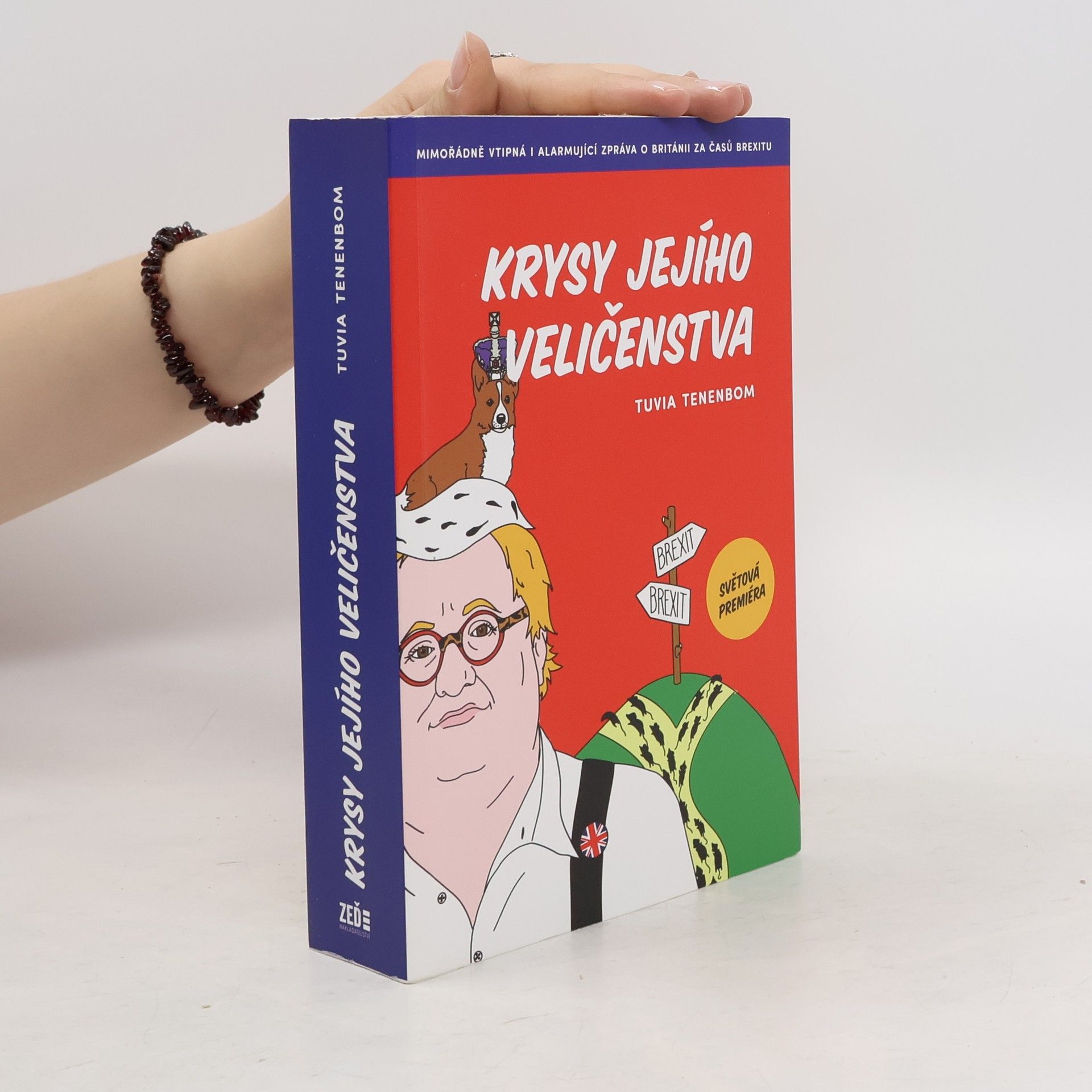 Tuvia Tenenbom Krysy Jejího Veličenstva: Mimořádně vtipná i alarmující zpráva o Británii za časů brexitu