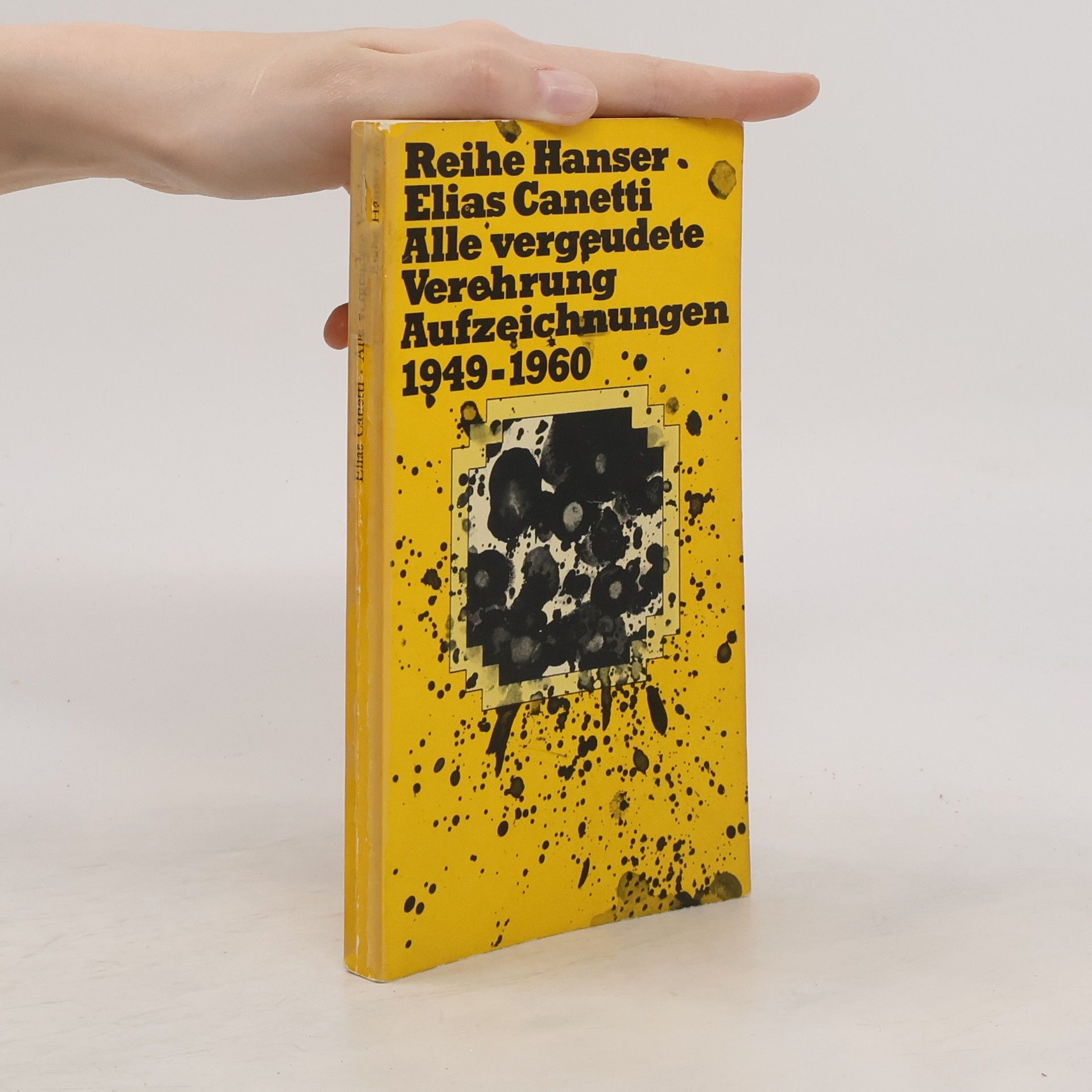 Elias Canetti Alle vergeudete Verehrung: Aufzeichnungen 1949 - 1960