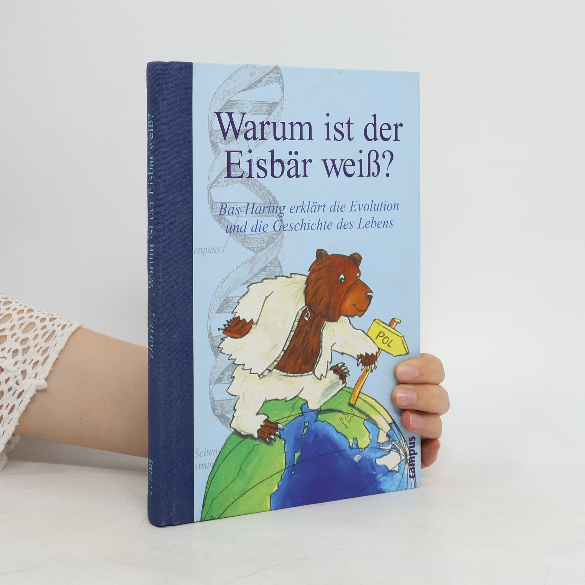 Bas Haring Warum ist der Eisbär weiß?