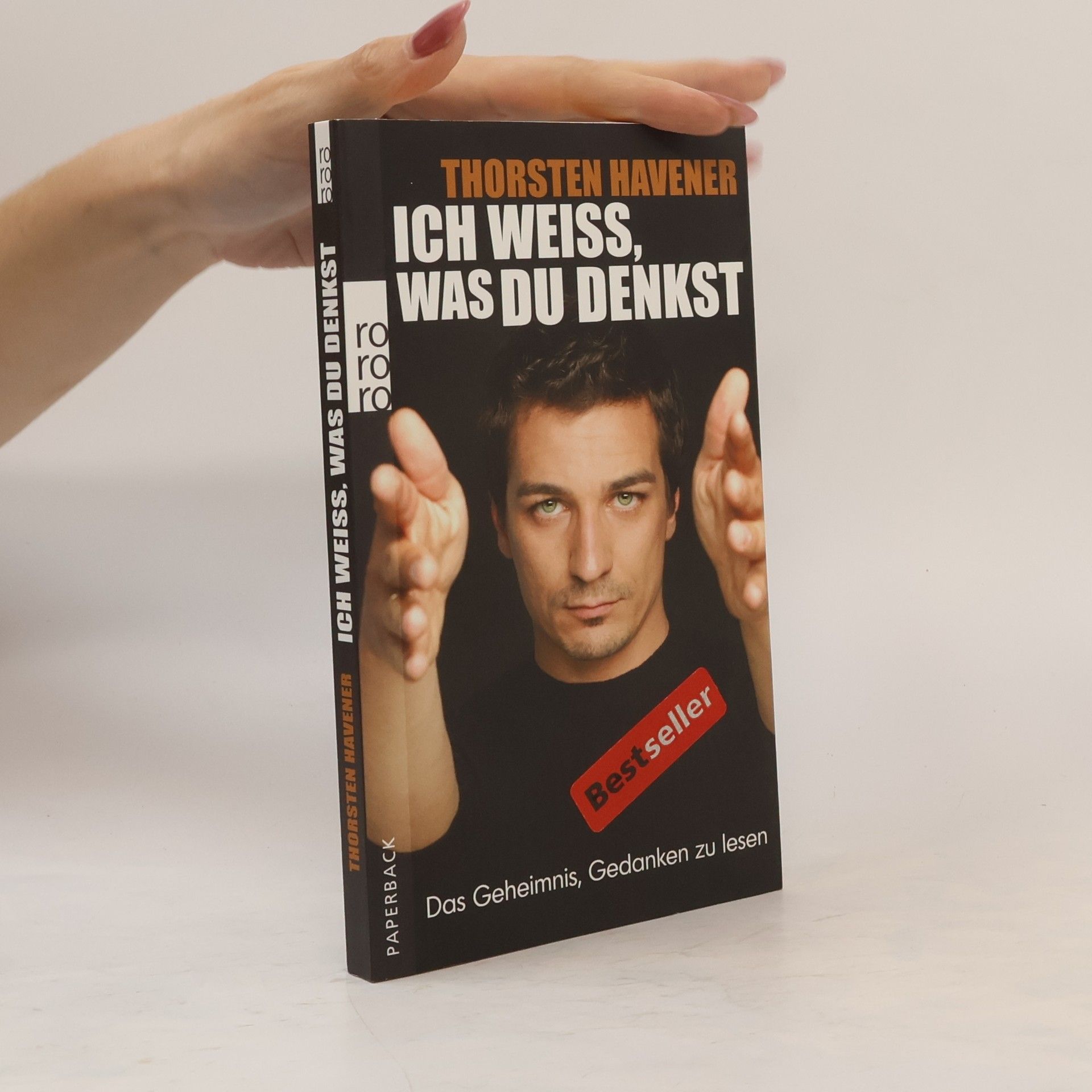 Thorsten Havener Ich weiss, was du denkst. Das Geheimnis, Gedanken zu lesen