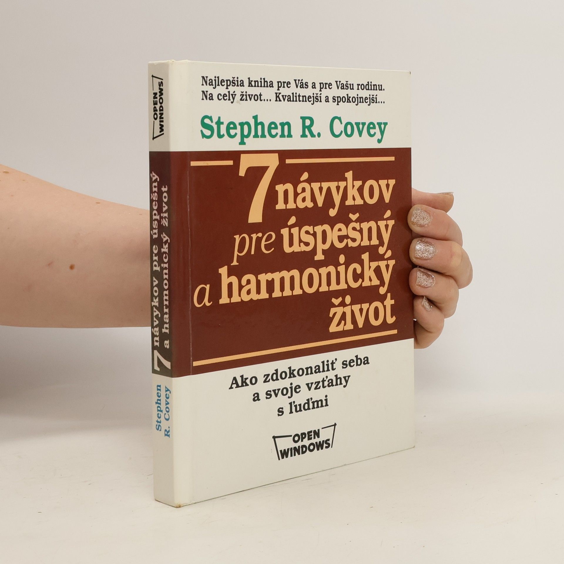Stephen R. Covey 7 návykov pre úspešný a harmonický život