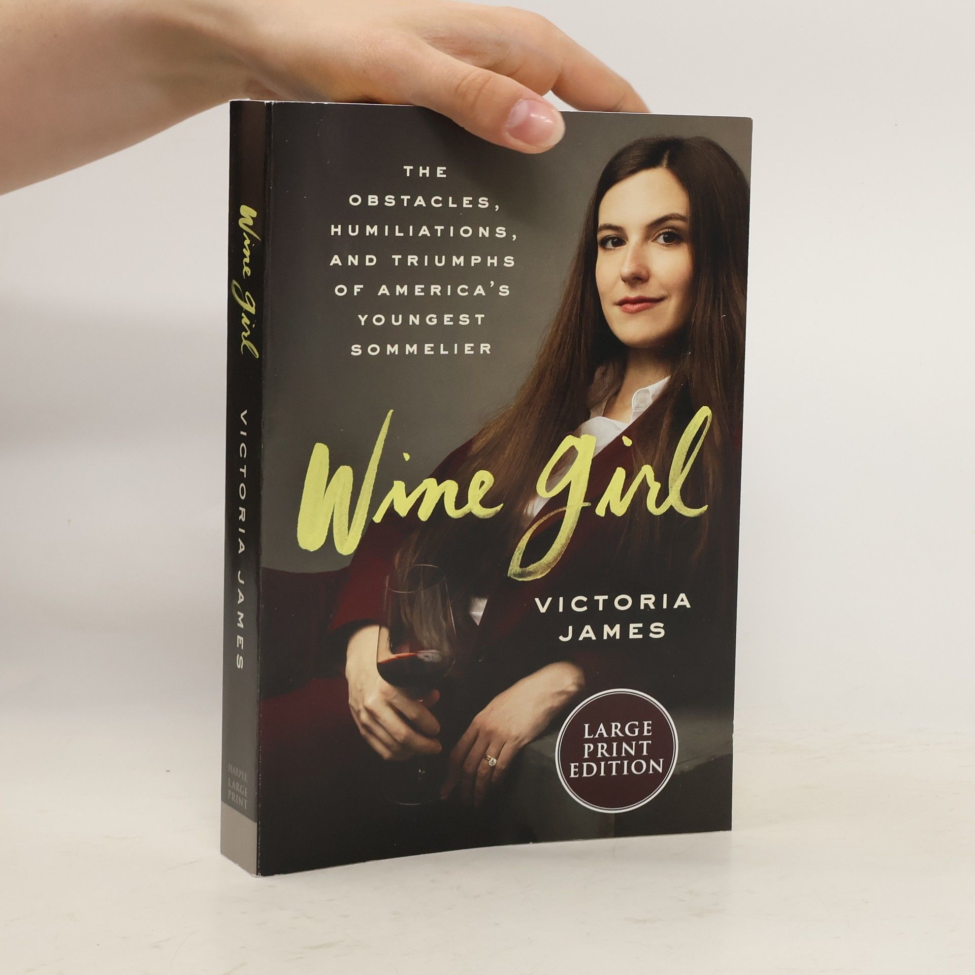 Victoria James Wine Girl: The Trials and Triumphs of America's Youngest Sommelier
