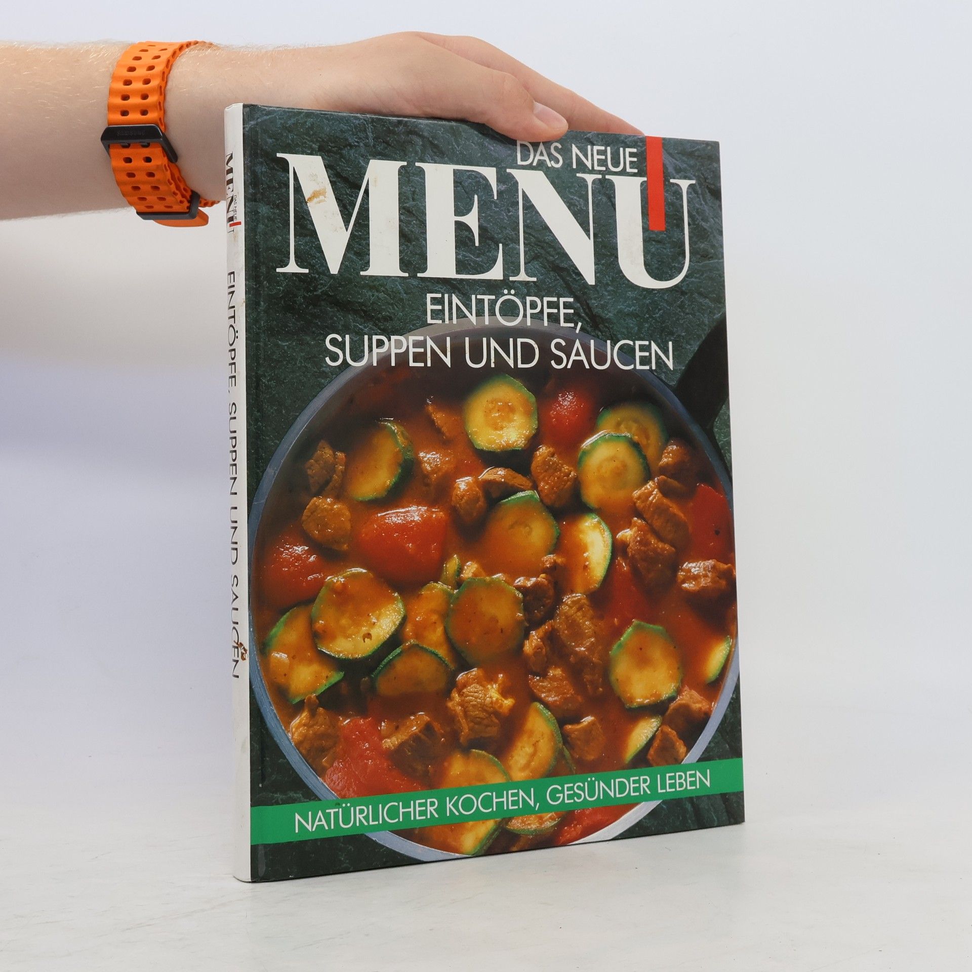 Collectif d'auteurs Das neue Menu. Eintöpfe, Suppen und Saucen