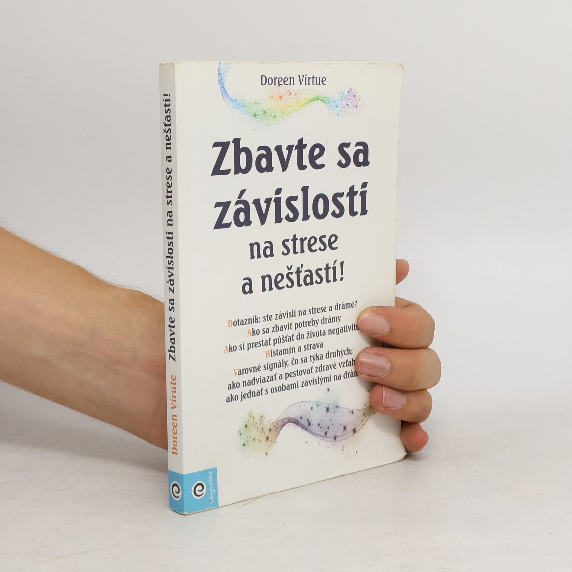 Doreen Virtue Zbavte sa závislosti na strese a nešťastí!