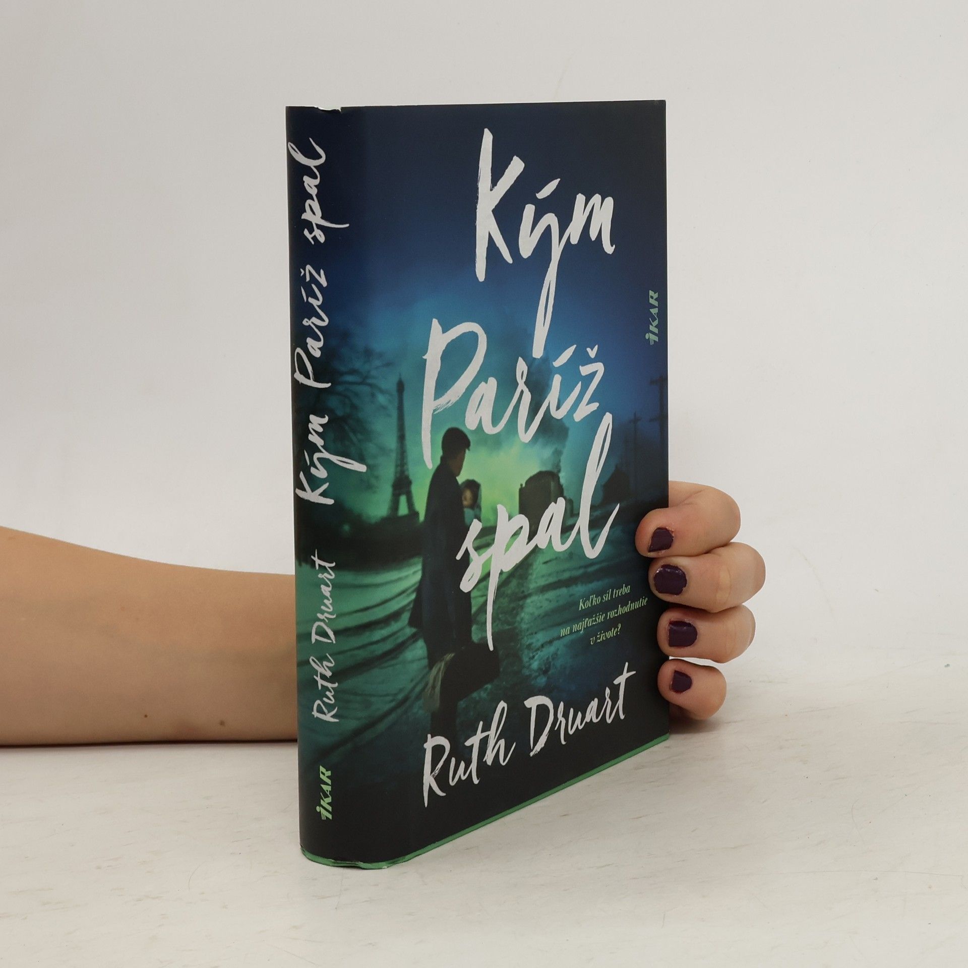 Ruth Druart Kým Paríž spal