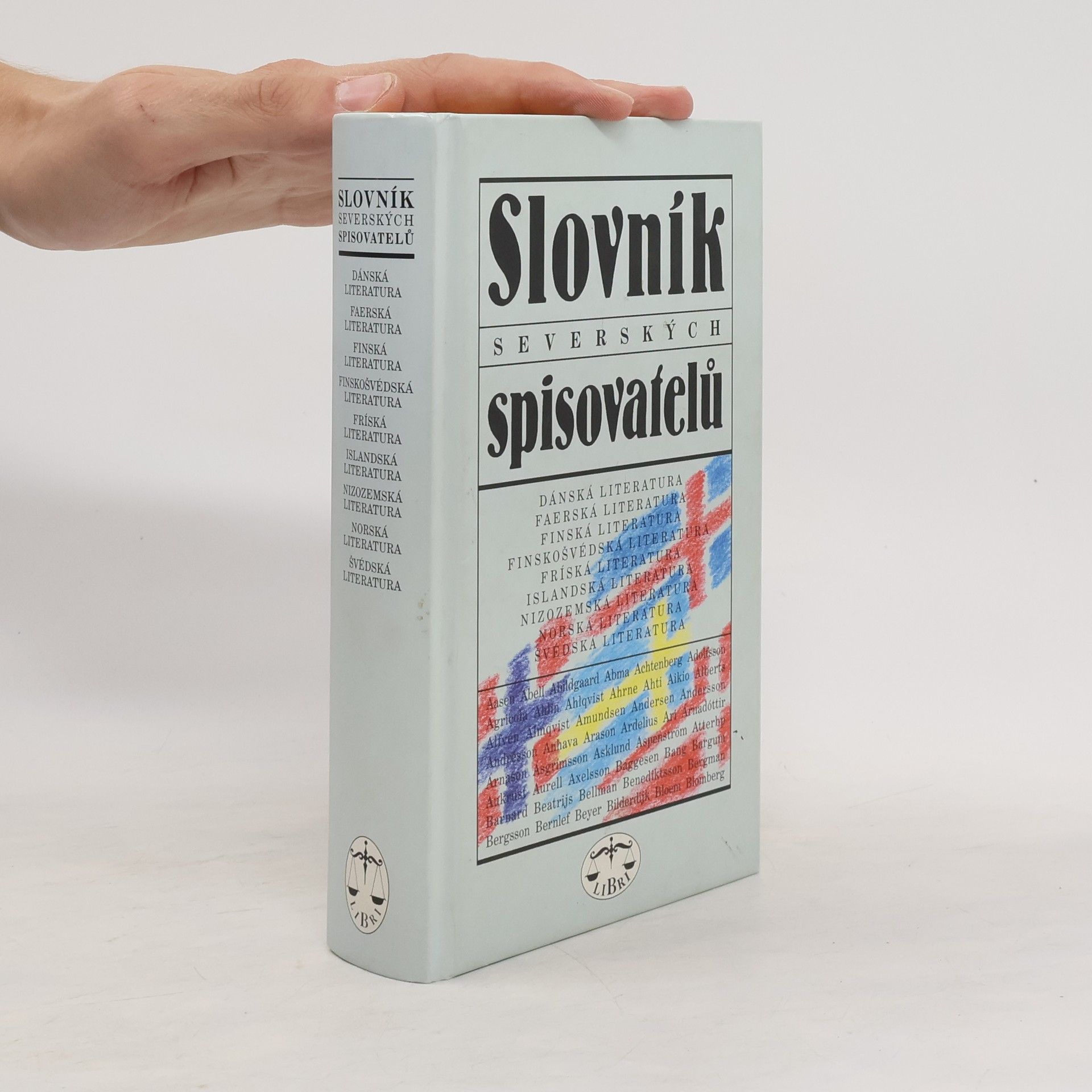 Dagmar Hartlová Slovník severských spisovatelů : dánská literatura, faerská literatura, finská literatura, finskošvédská literatura, fríská literatura, islandská literatura, nizozemská literatura, norská literatura, švédská literatura