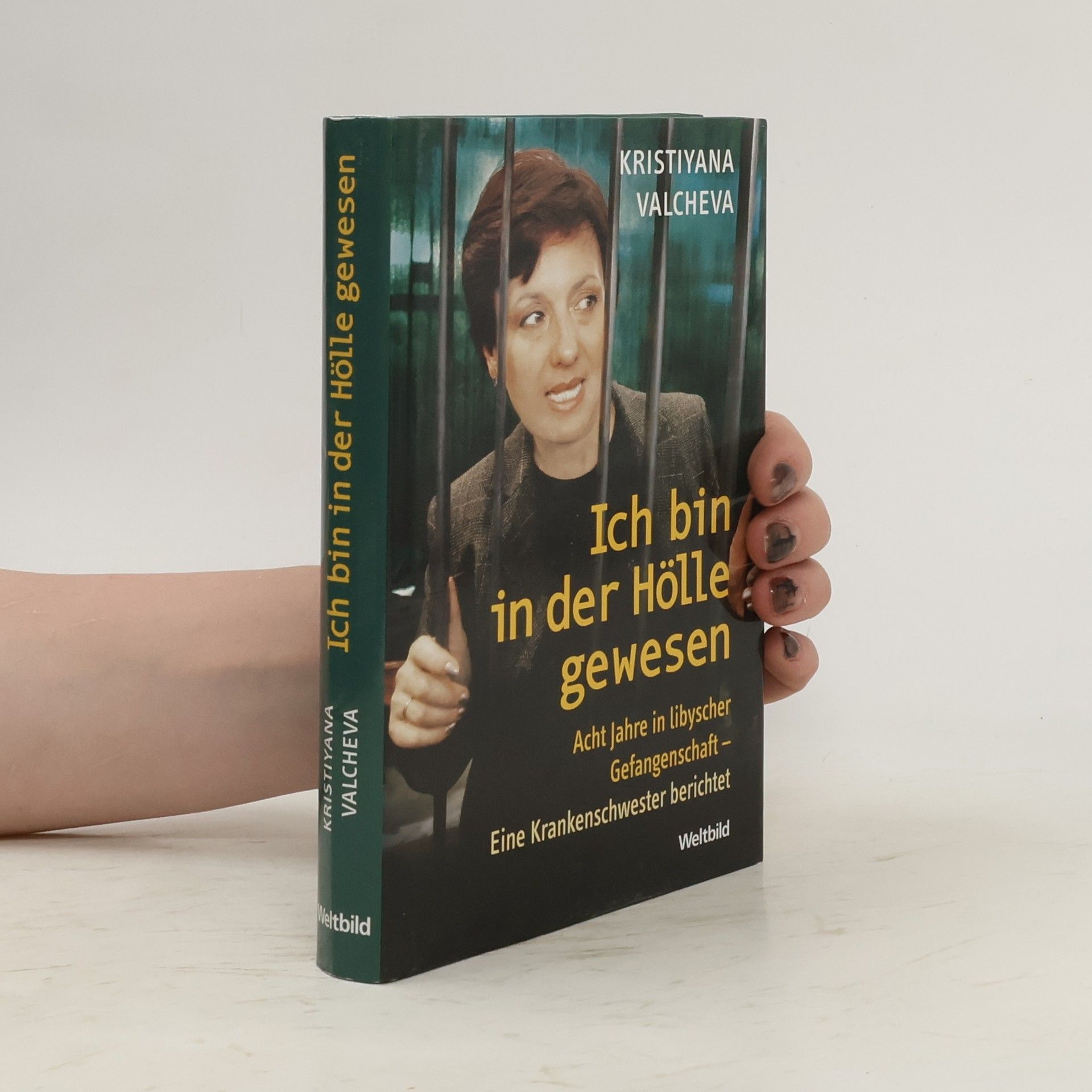 Kristijana Vălčeva Ich bin in der Hölle gewesen