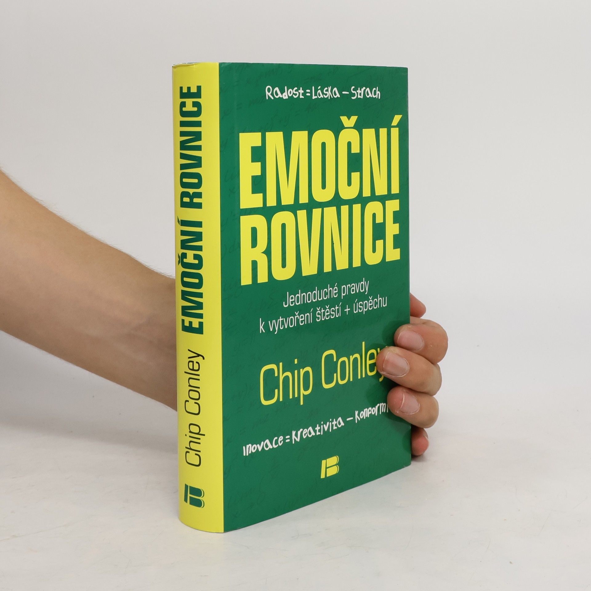 Chip Conley Emoční rovnice: Jednoduché pravdy k vytvoření štěstí + úspěchu