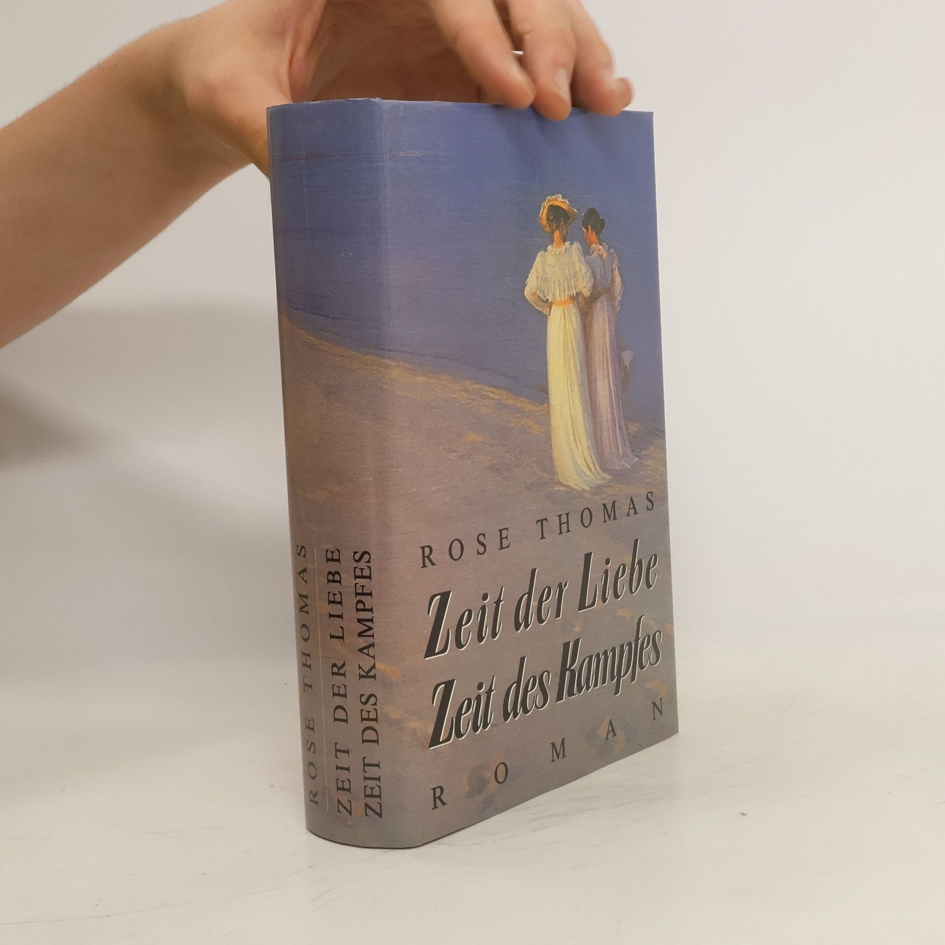 Rose Thomas Zeit der Liebe. Zeit des Kampfes