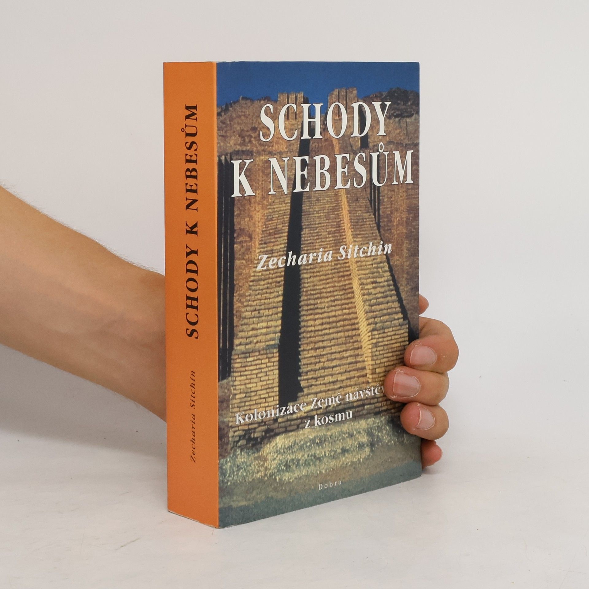 Zecharia Sitchin Schody k nebesům: Kolonizace Země návštěvníky z kosmu
