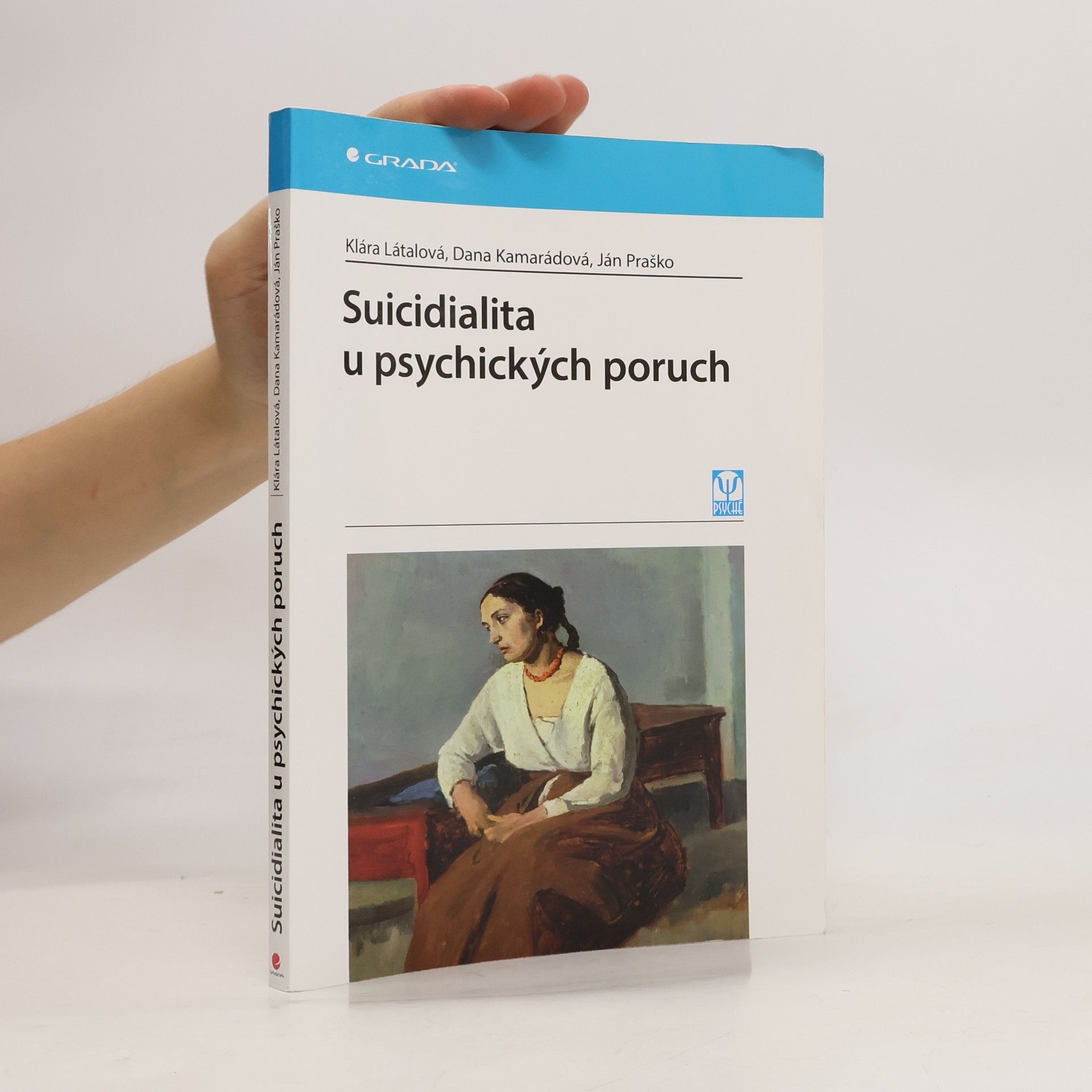 Klára Látalová Suicidialita u psychických poruch