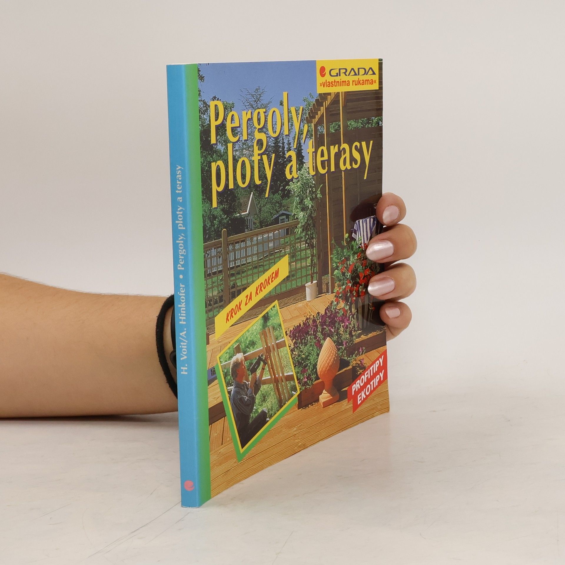 Anton Hinkofer Pergoly, ploty a terasy