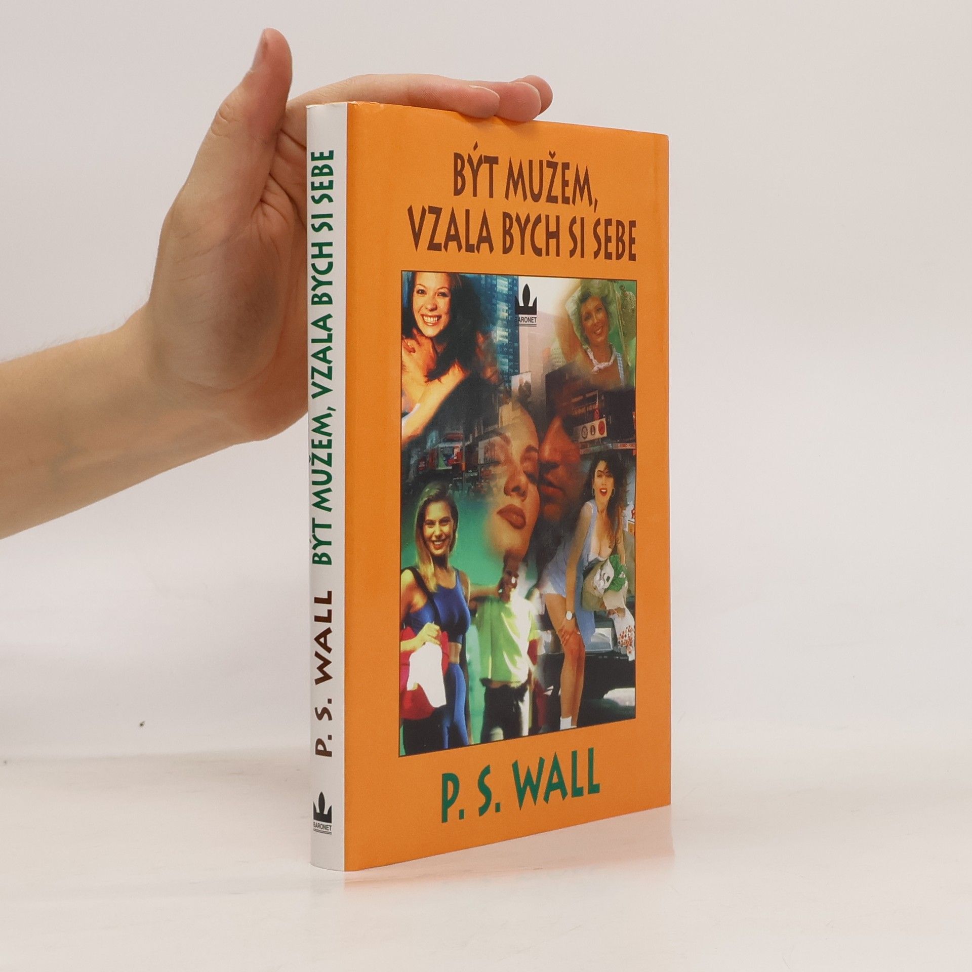 P. S. Paula S. Wall Být mužem, vzala bych si sebe