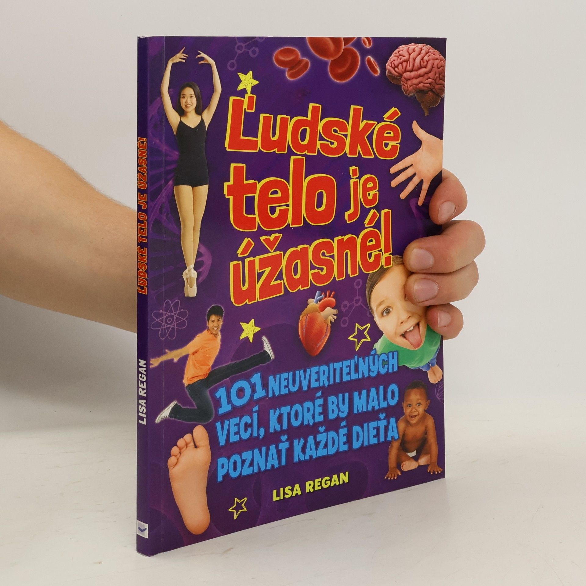 Lisa Regan Ľudské telo je úžasné!