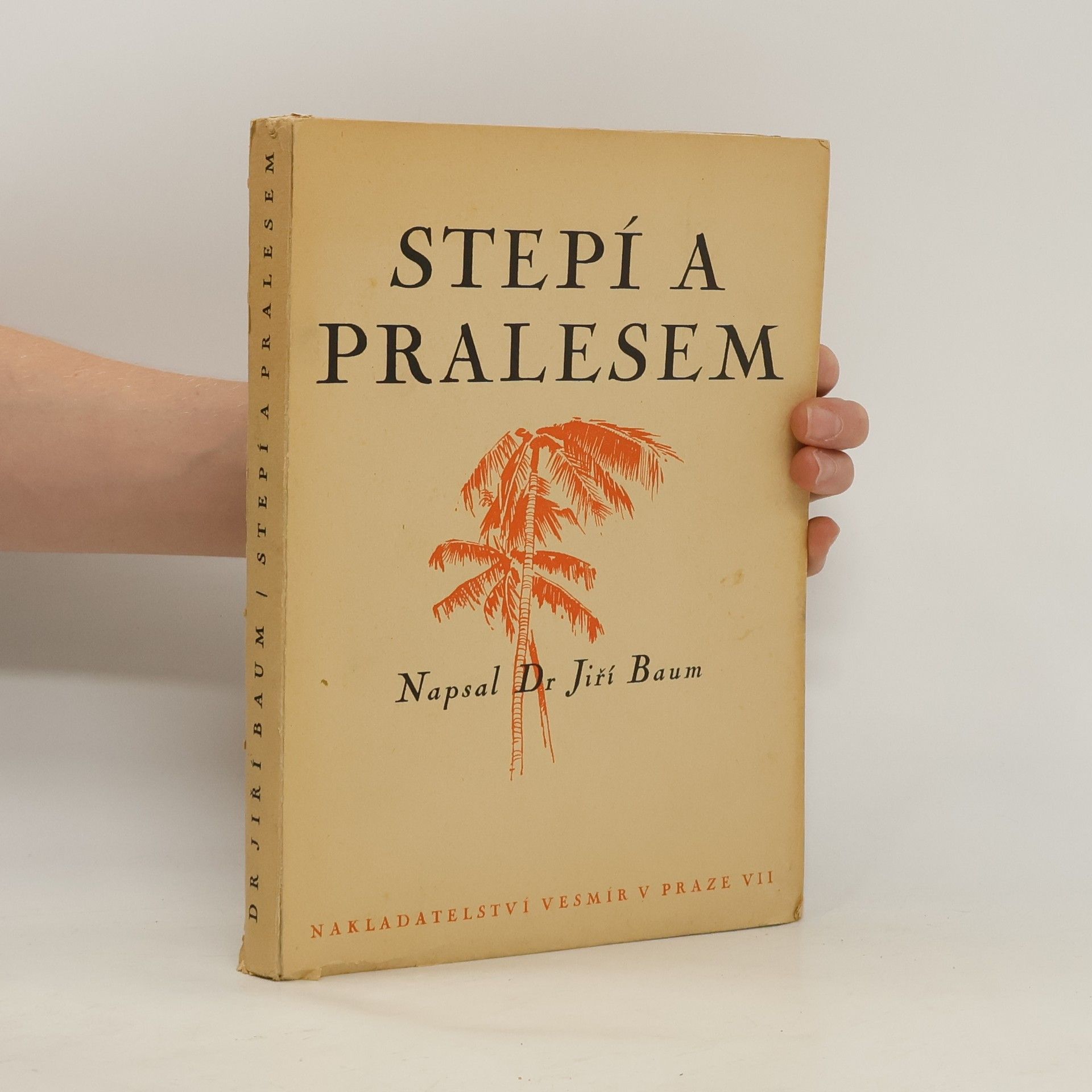 Jiří Baum Stepí a pralesem