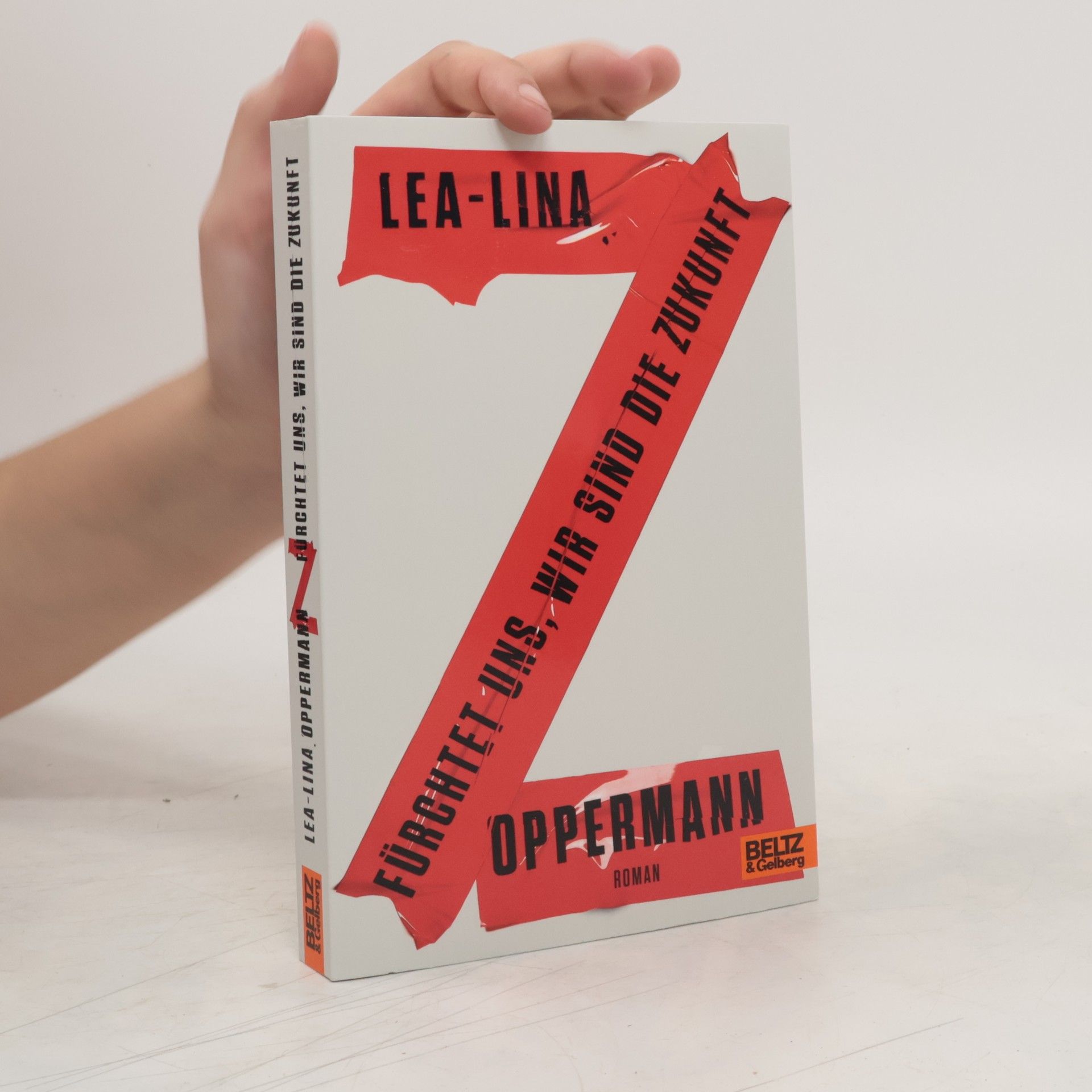 Lea-Lina Oppermann Fürchtet uns, wir sind die Zukunft
