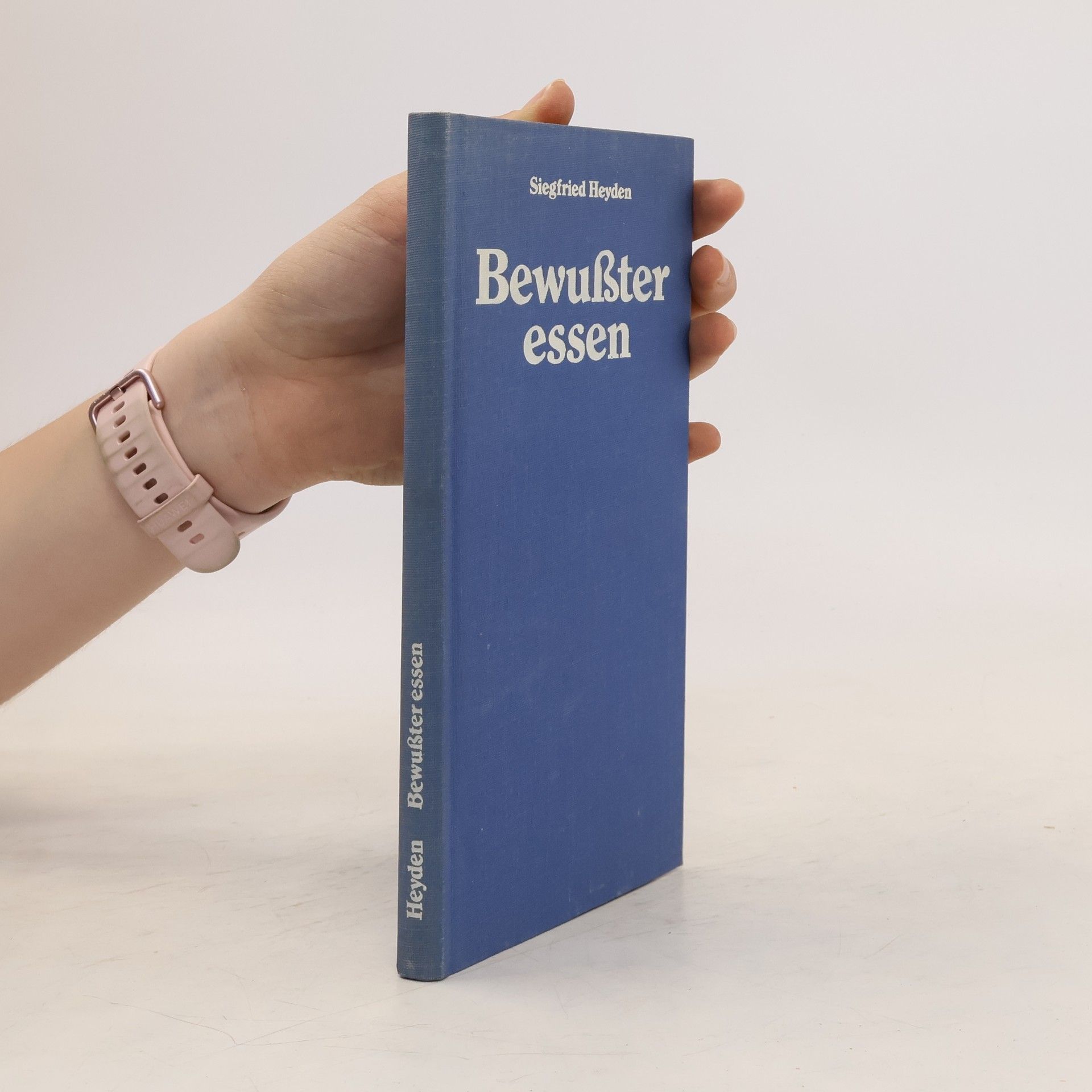Siegfried Heyden Bewußter essen