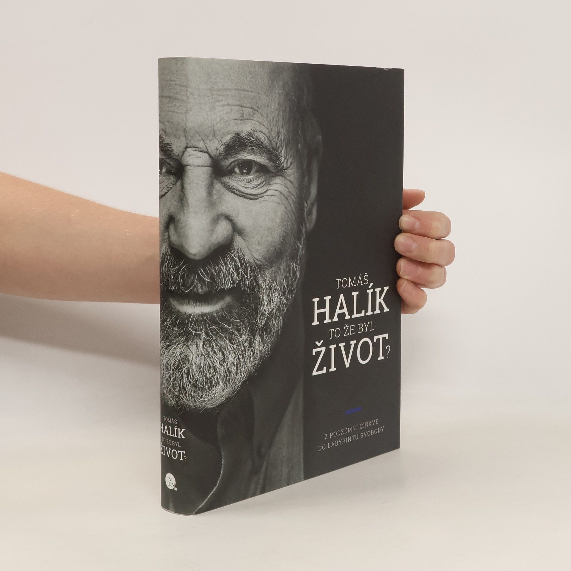 Tomáš Halík To že byl život? : z podzemní církve do labyrintu svobody