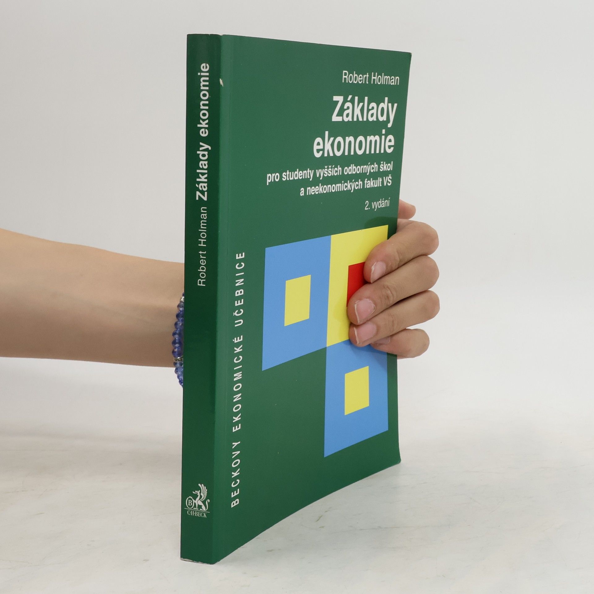 Robert Holman Základy ekonomie. Pro studenty vyšších odborných škol a neekonomických fakult VŠ