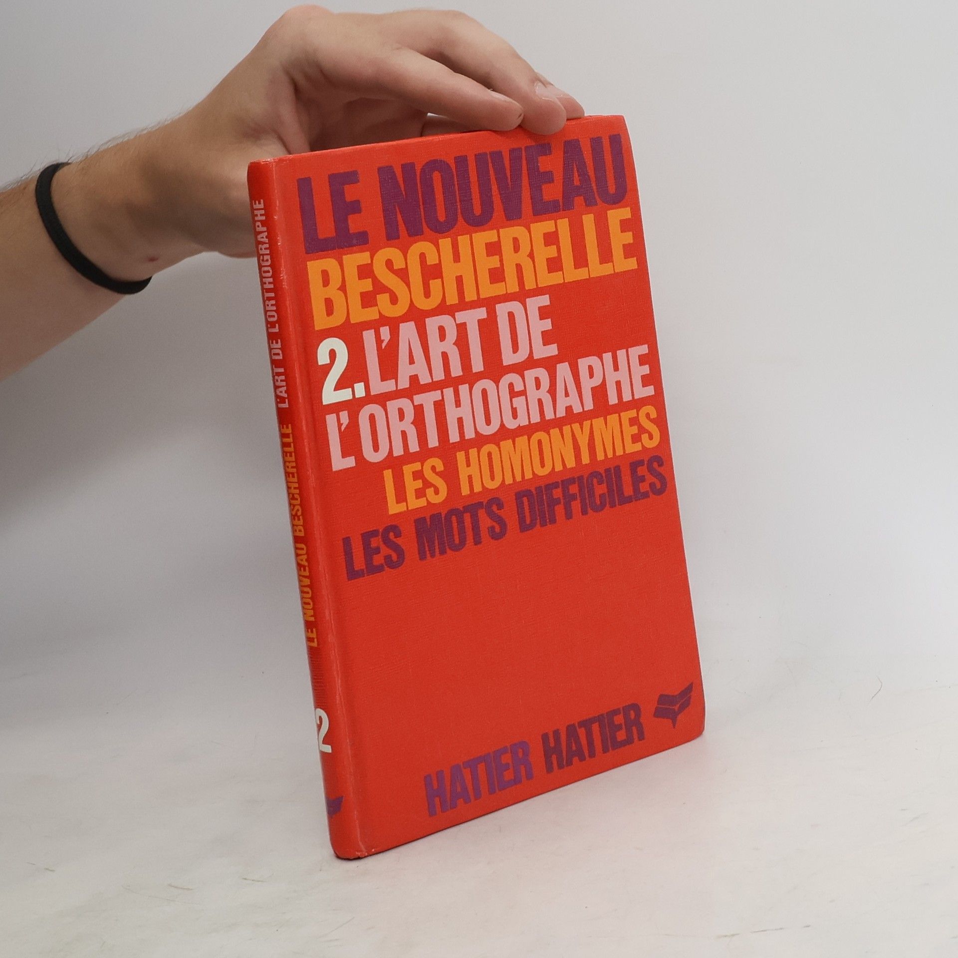 Jean-Pierre Jacques Le nouveau bescherelle. 2. l'art de l´orthographe les homonymes les mots difficiles