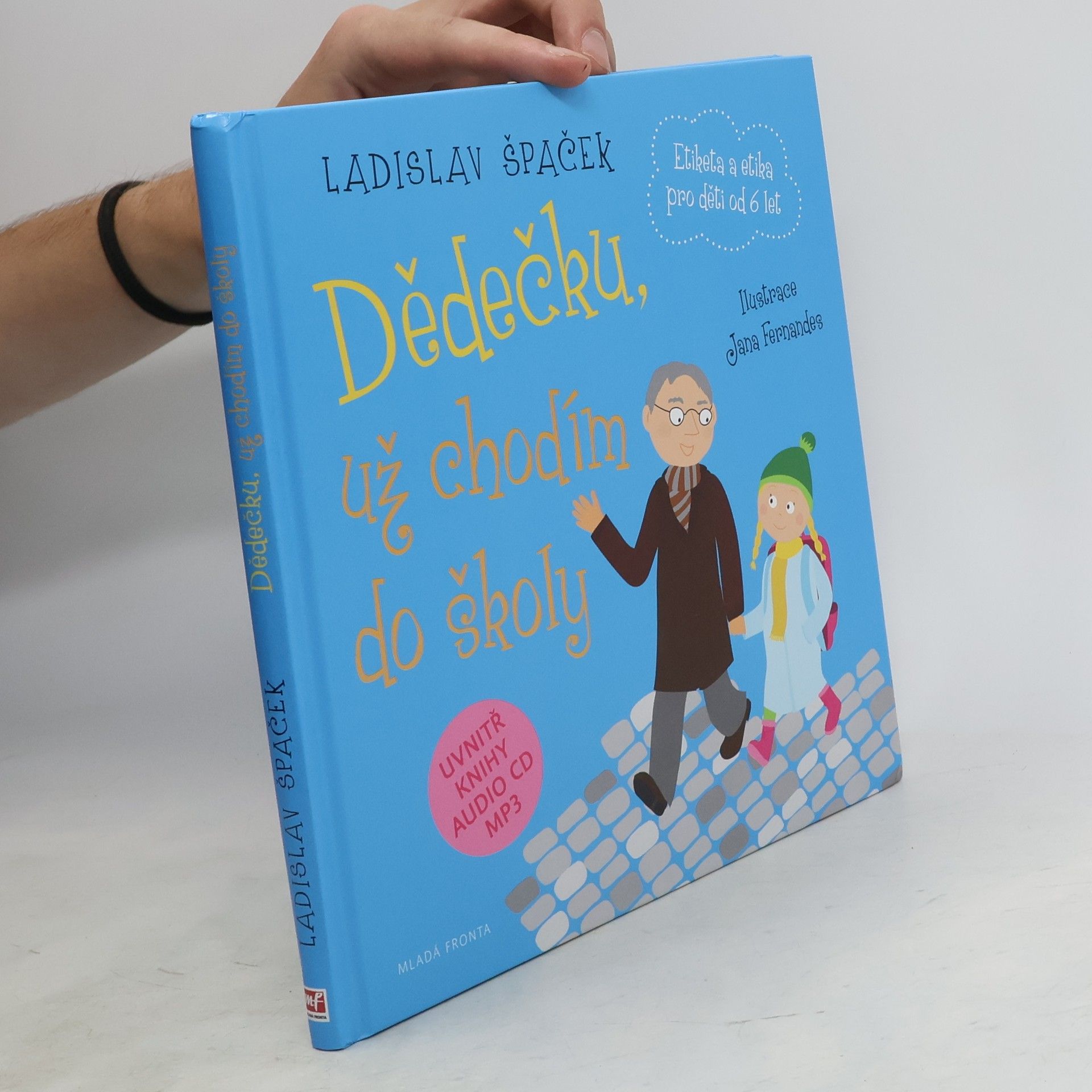 Ladislav Špaček Dědečku, už chodím do školy: Etiketa pro kluky a holčičky od 6 let