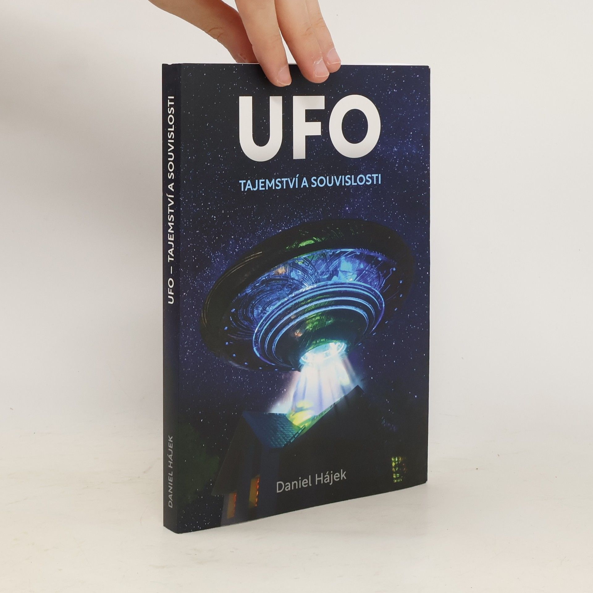 Daniel Hájek UFO : tajemství a souvislosti