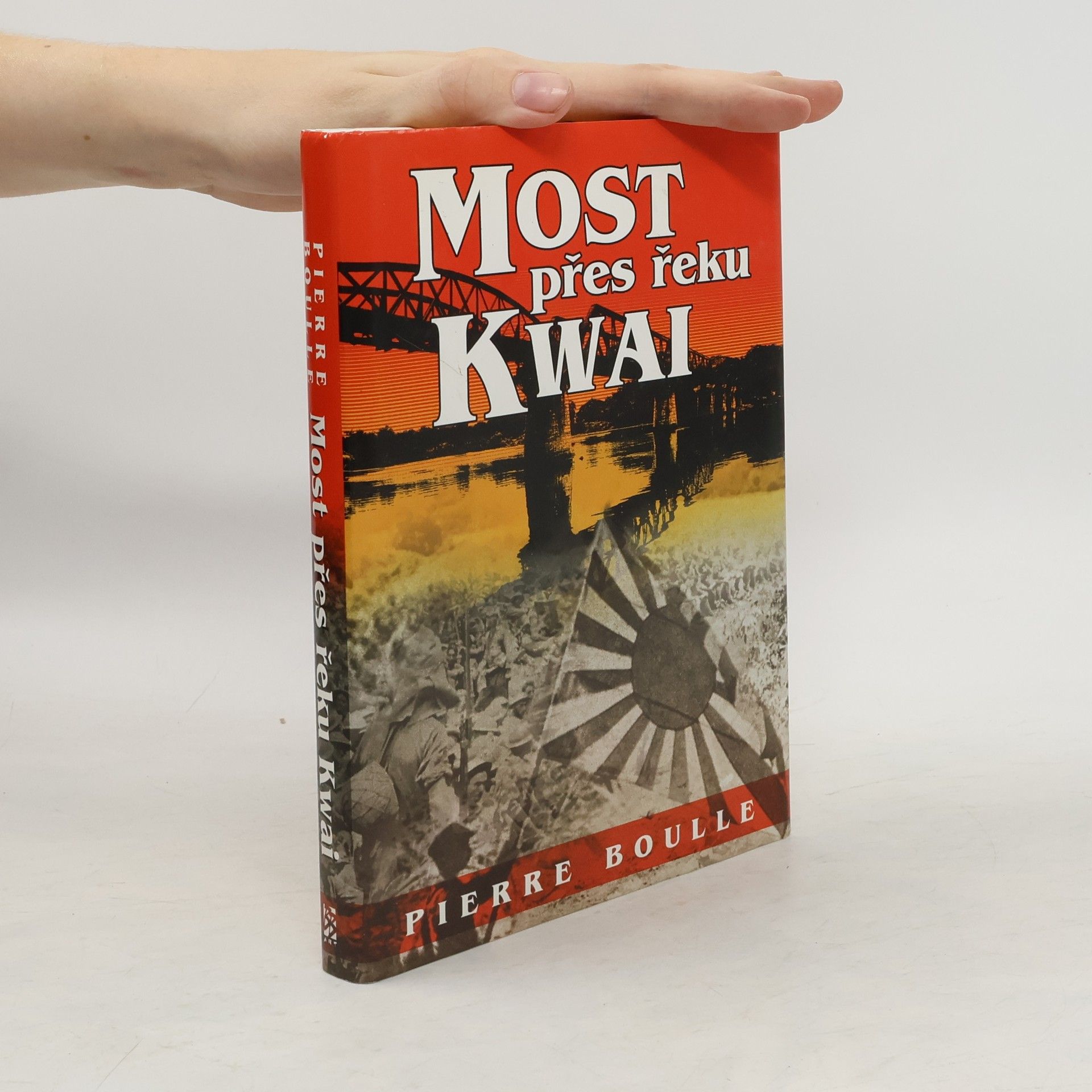 Piere Boulle Most přes řeku Kwai