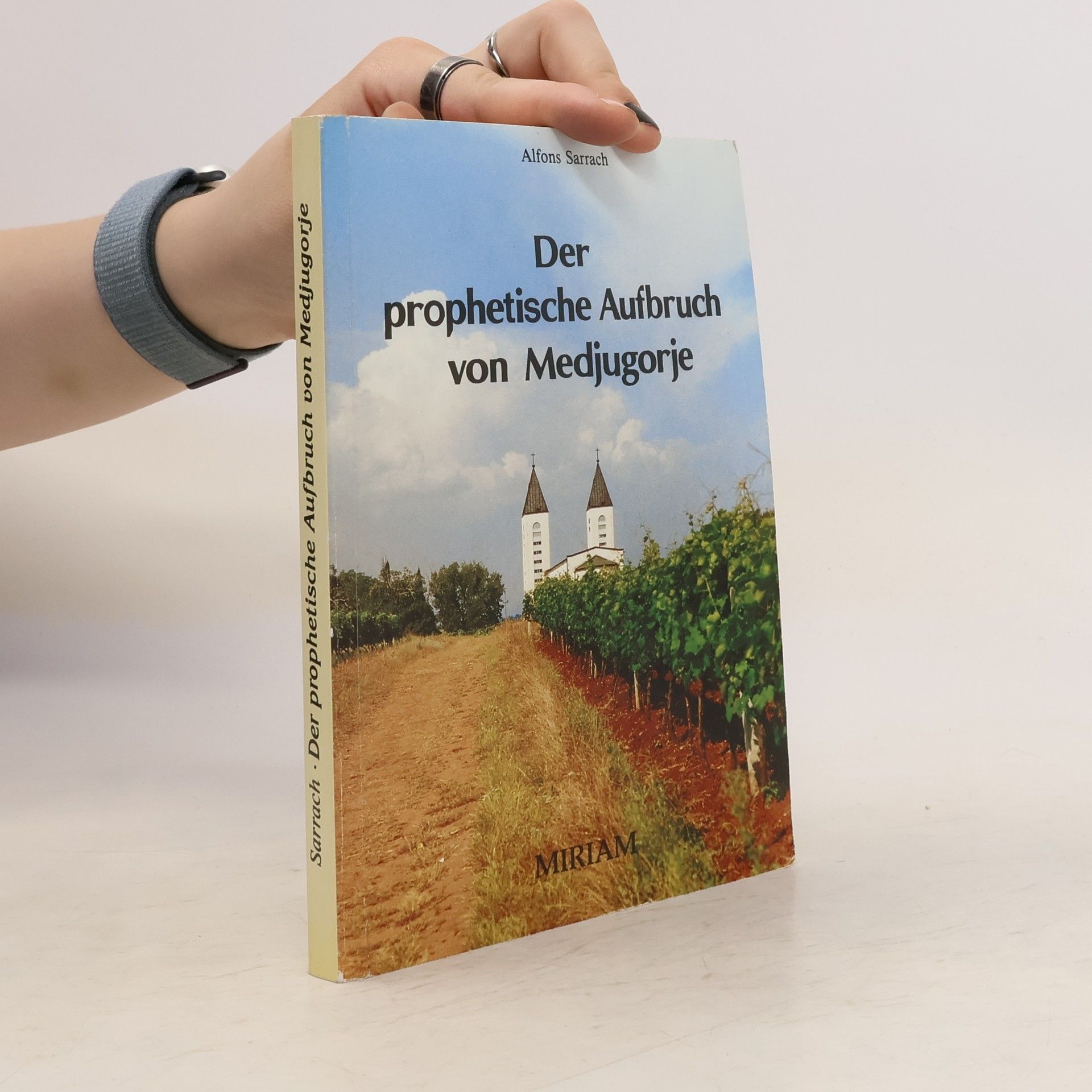 Alfons Sarrach Der prophetische Aufbruch von Medjugorje
