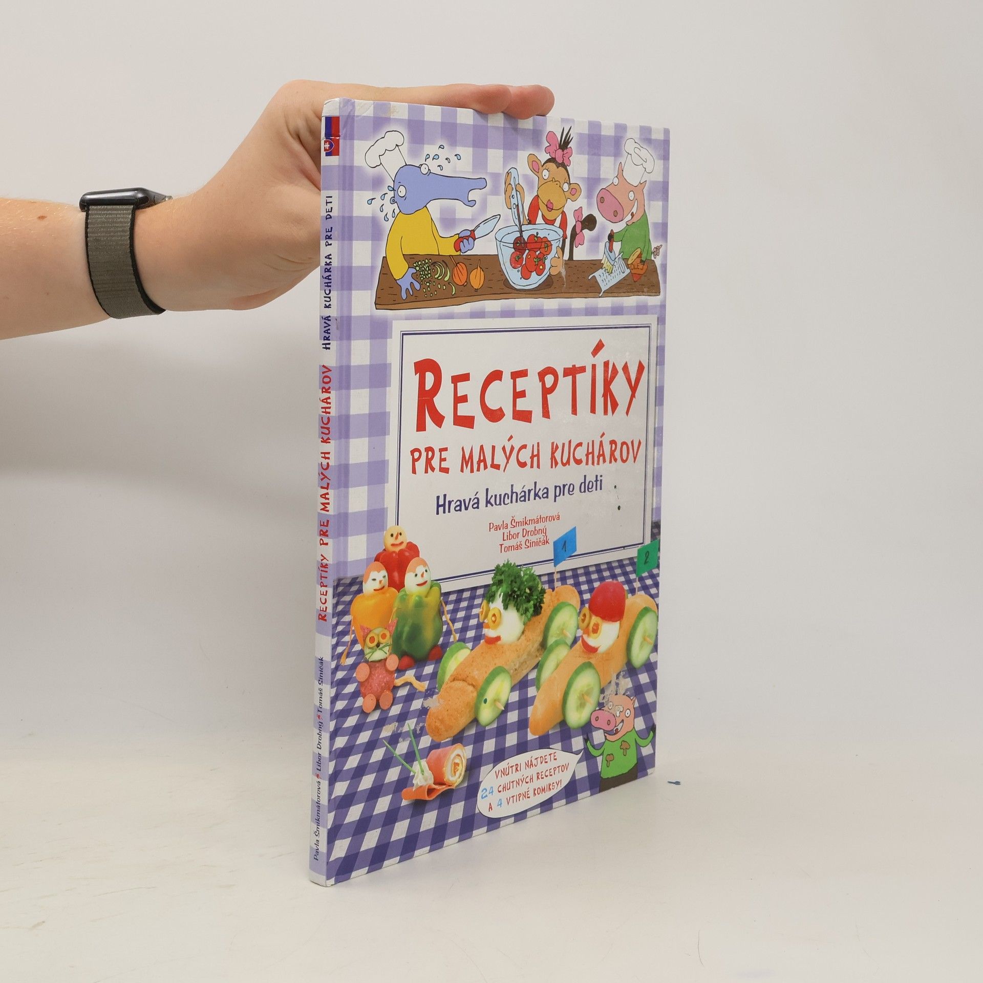Pavla Šmikmátorová Receptíky pre malých kuchárov. Hravá kuchárka pre deti