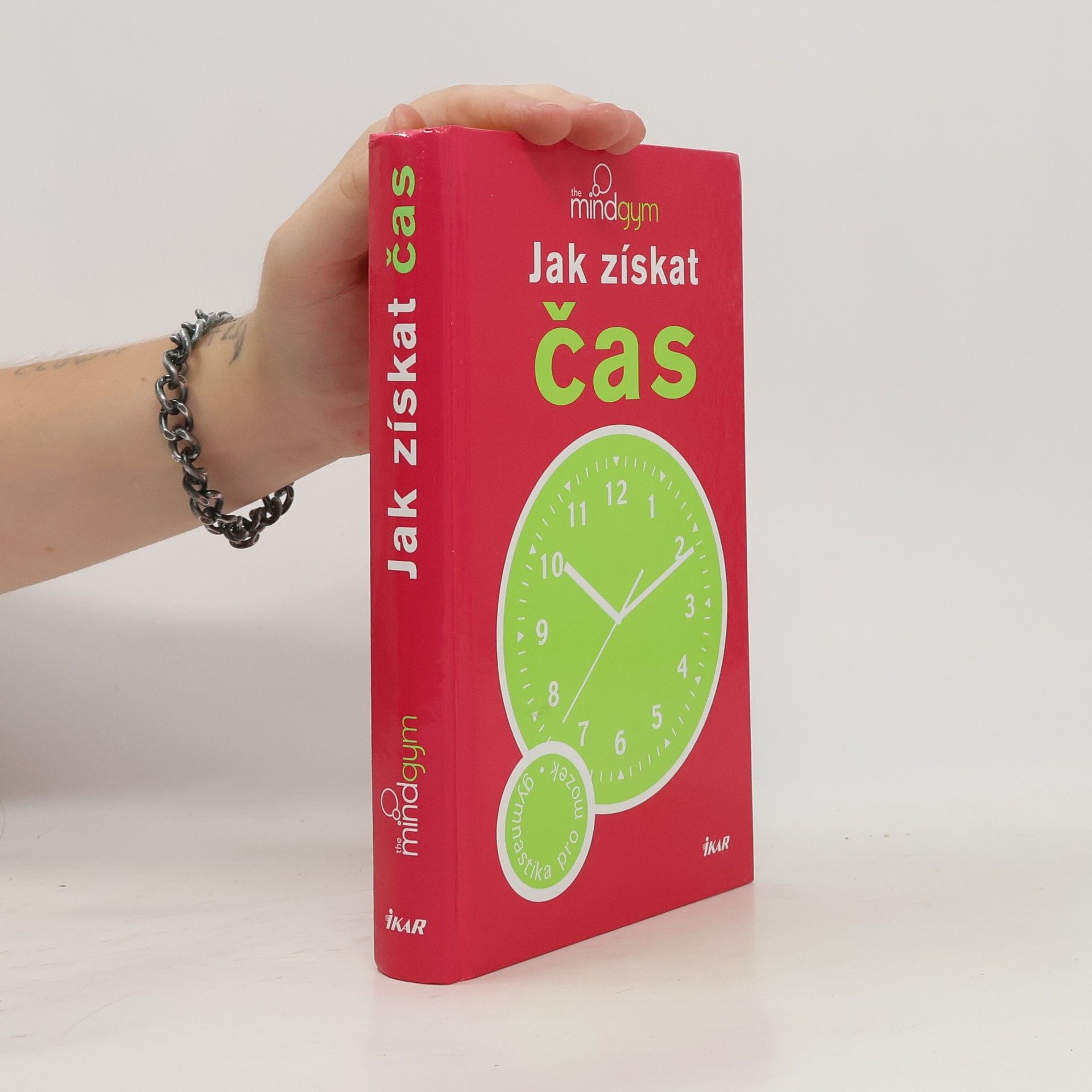 Mind Gym organizace Jak získat čas: Gymnastika pro mozek