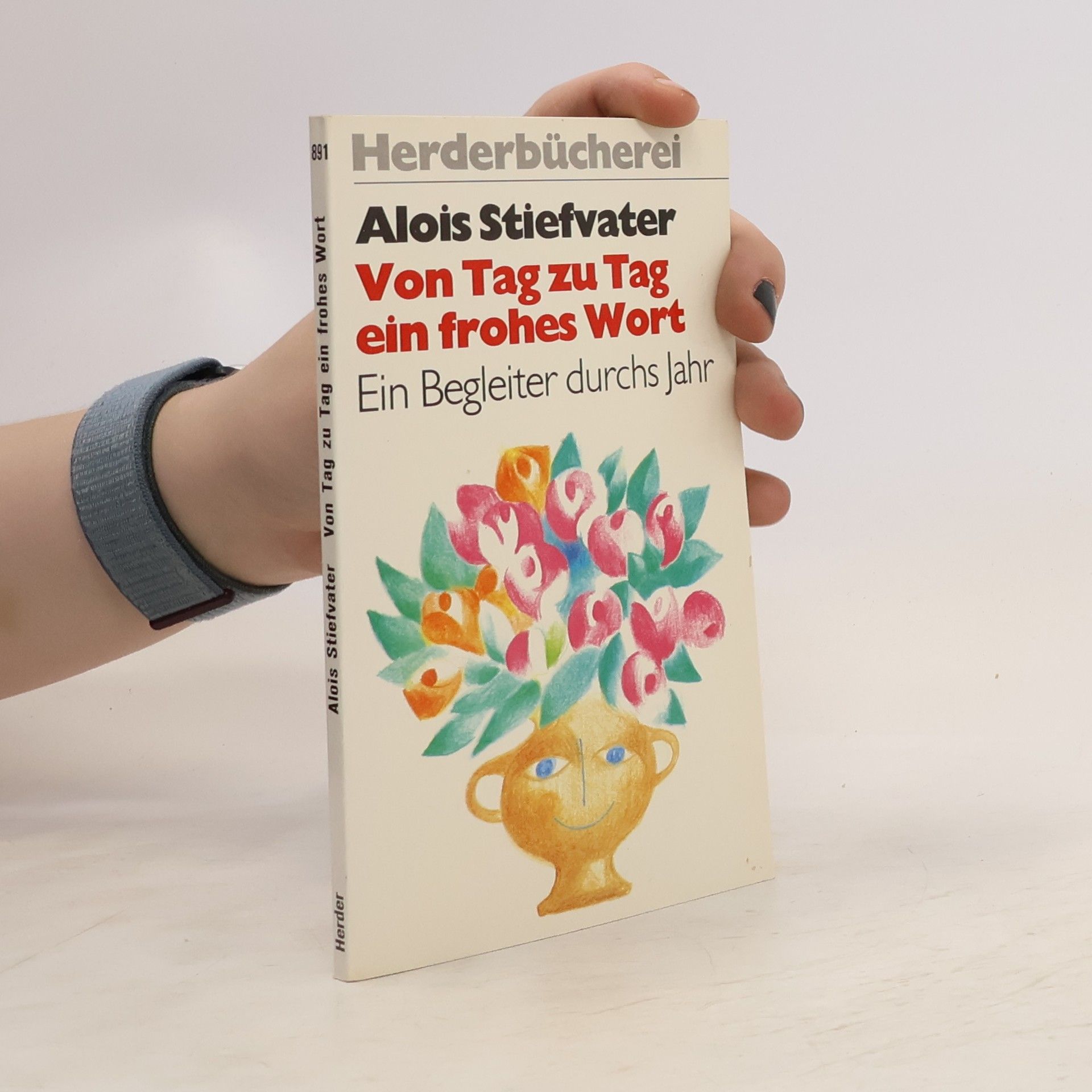 Alois Stiefvater Von Tag zu Tag ein frohes Wort
