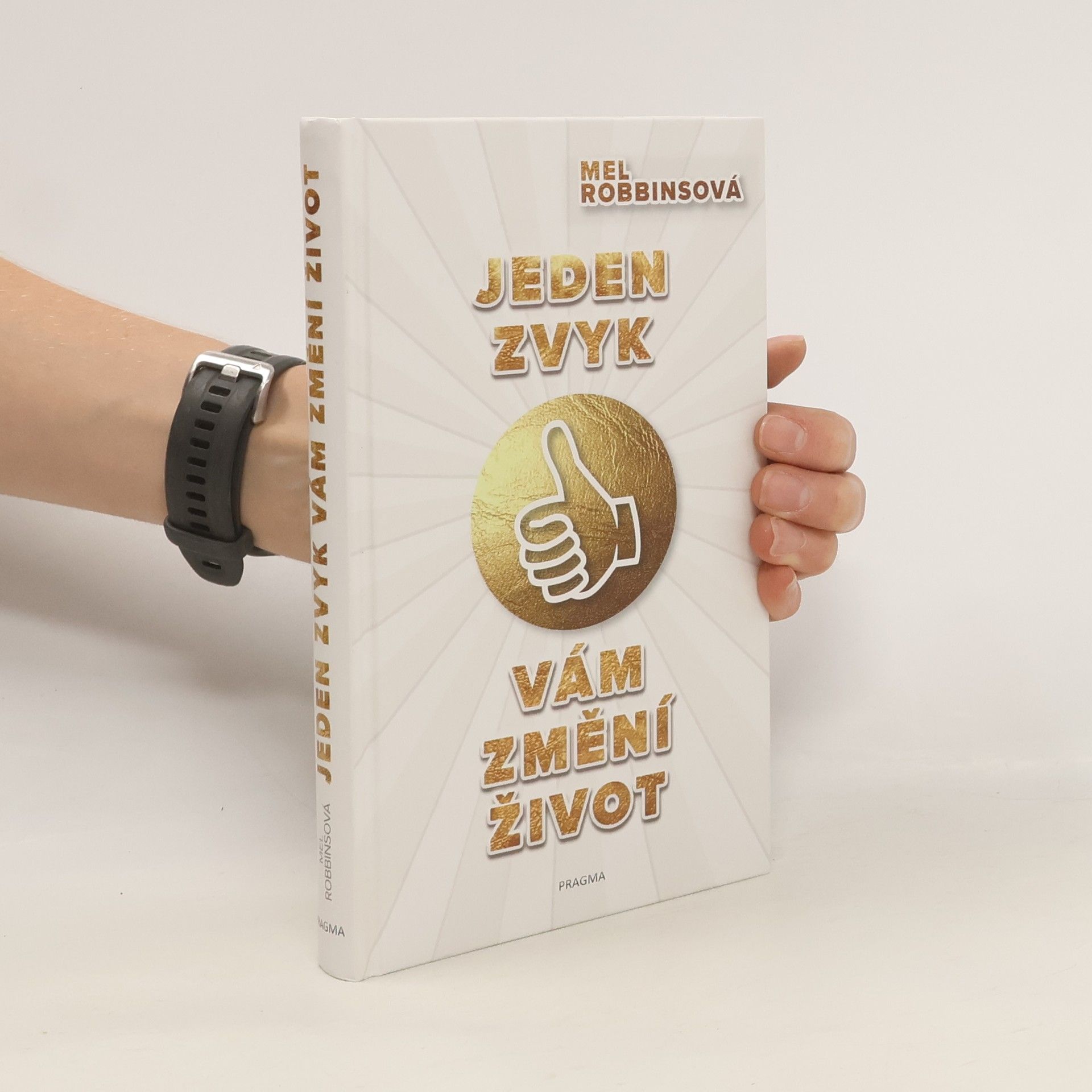 Mel Robbins Jeden zvyk vám změní život