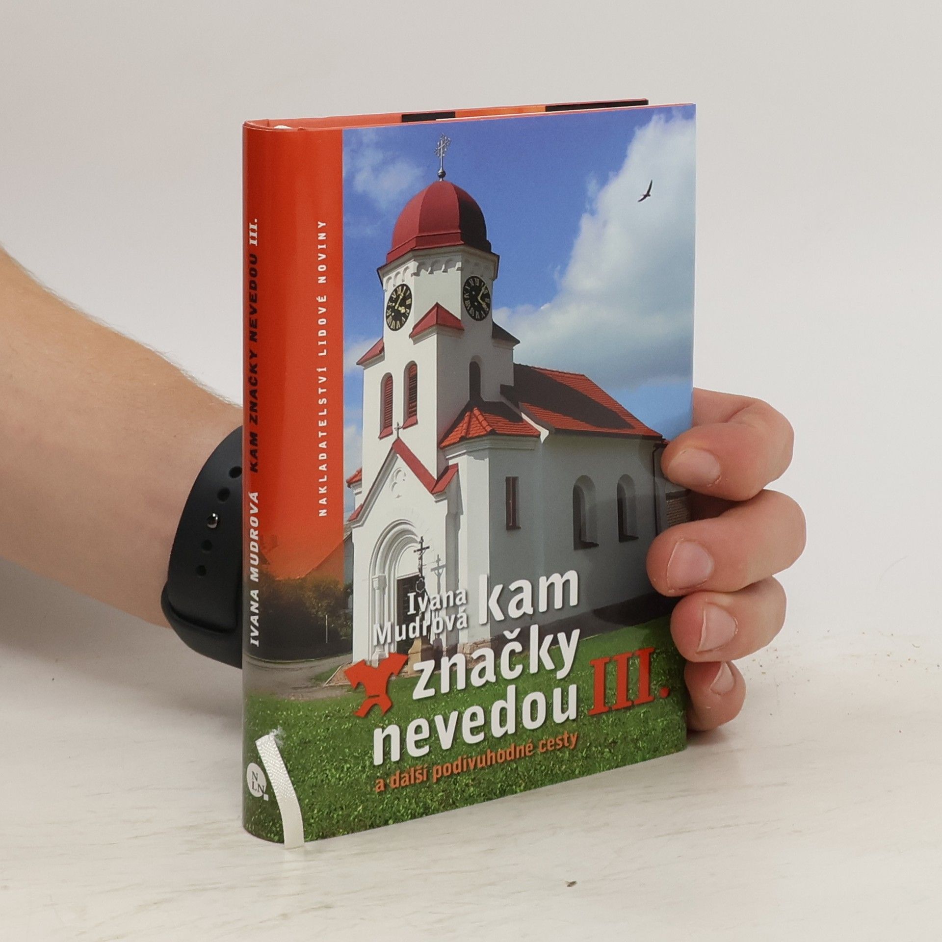 Ivana Mudrová Kam značky nevedou III. a další podivuhodné cesty