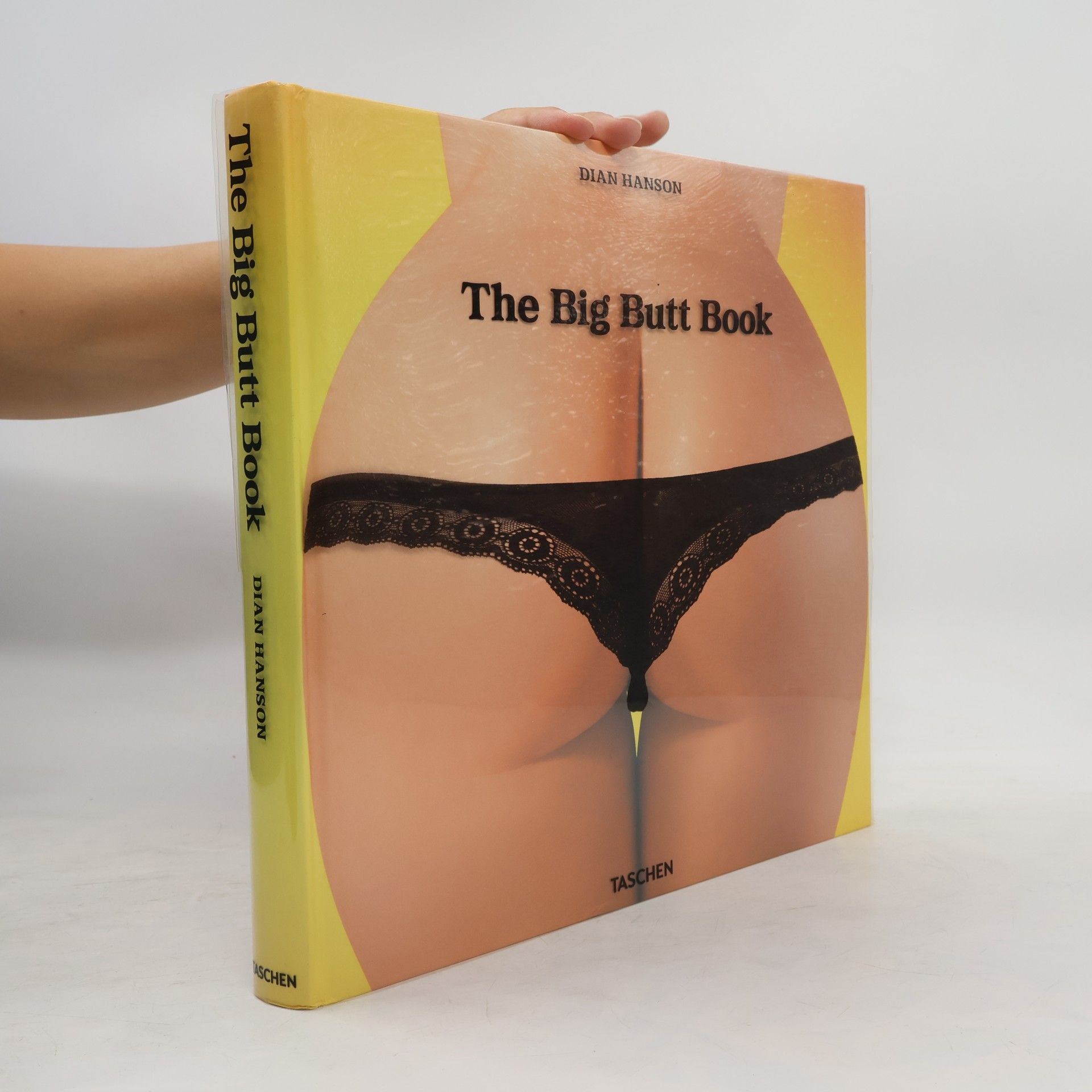 Dian Hanson The big butt book : the dawning of the age of ass
