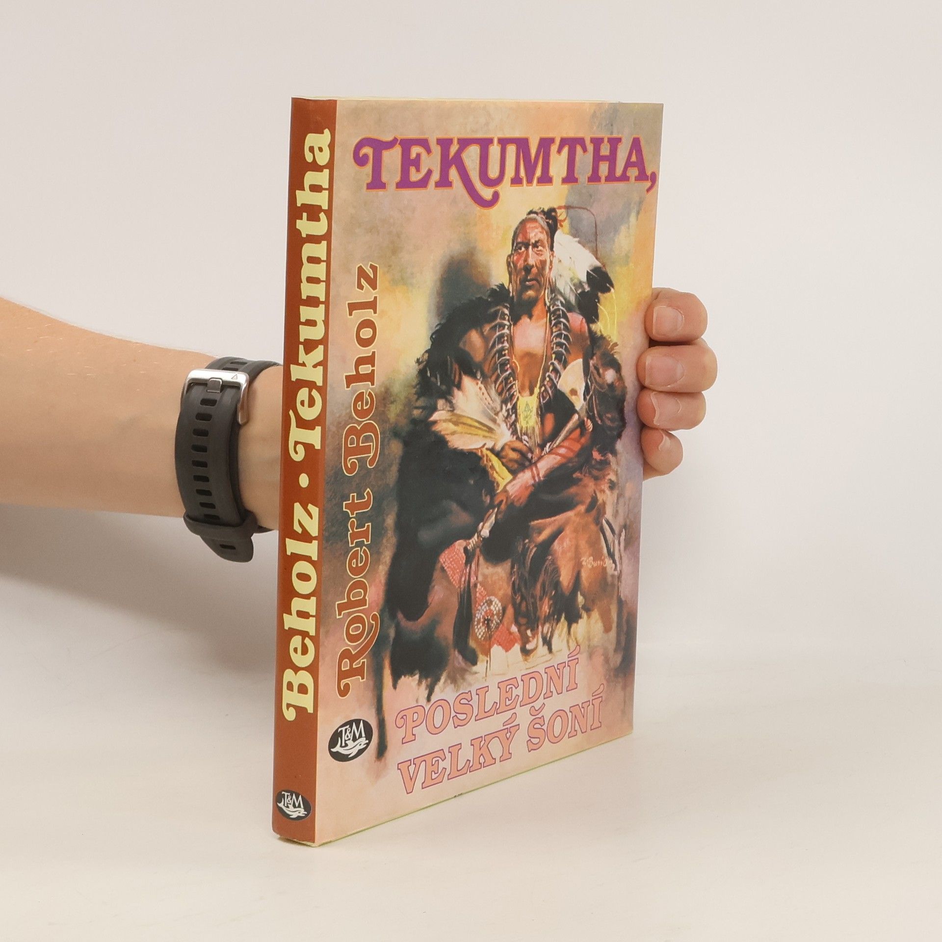 Beholz Robert Tekumtha, poslední velký Šoní