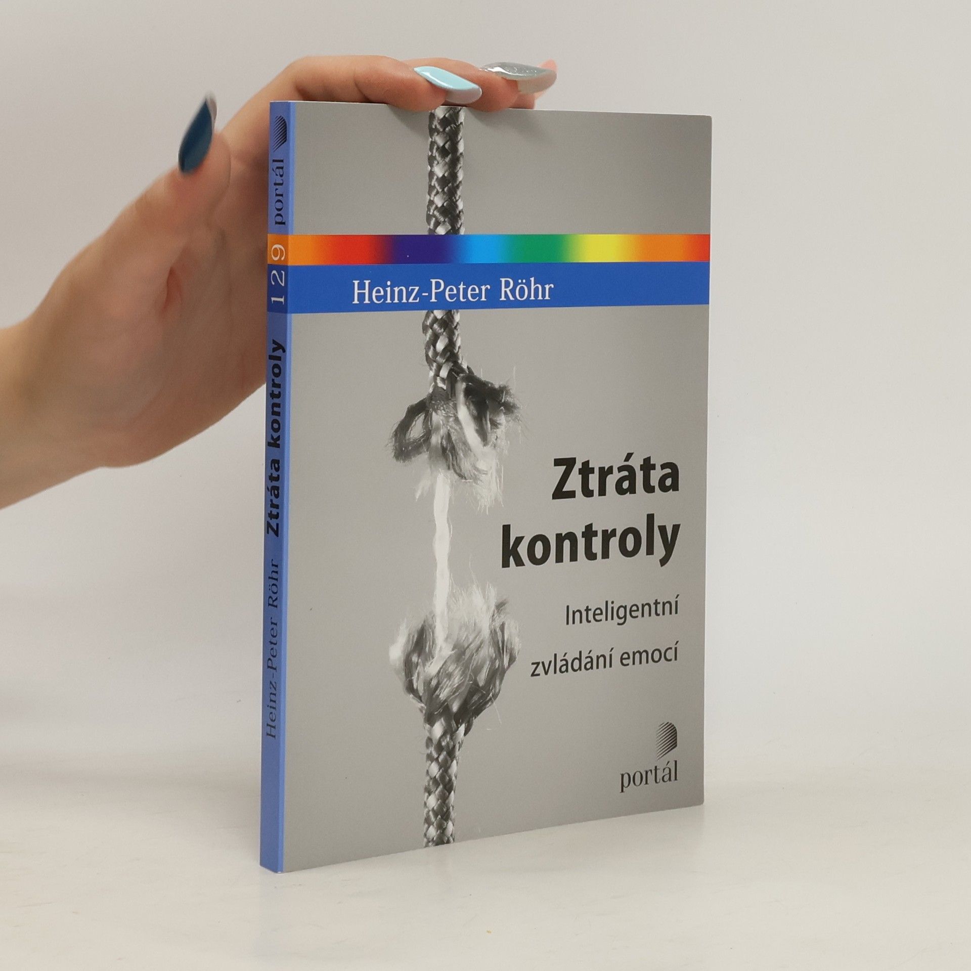 Heinz-Peter Röhr Ztráta kontroly - Inteligentní zvládání emocí