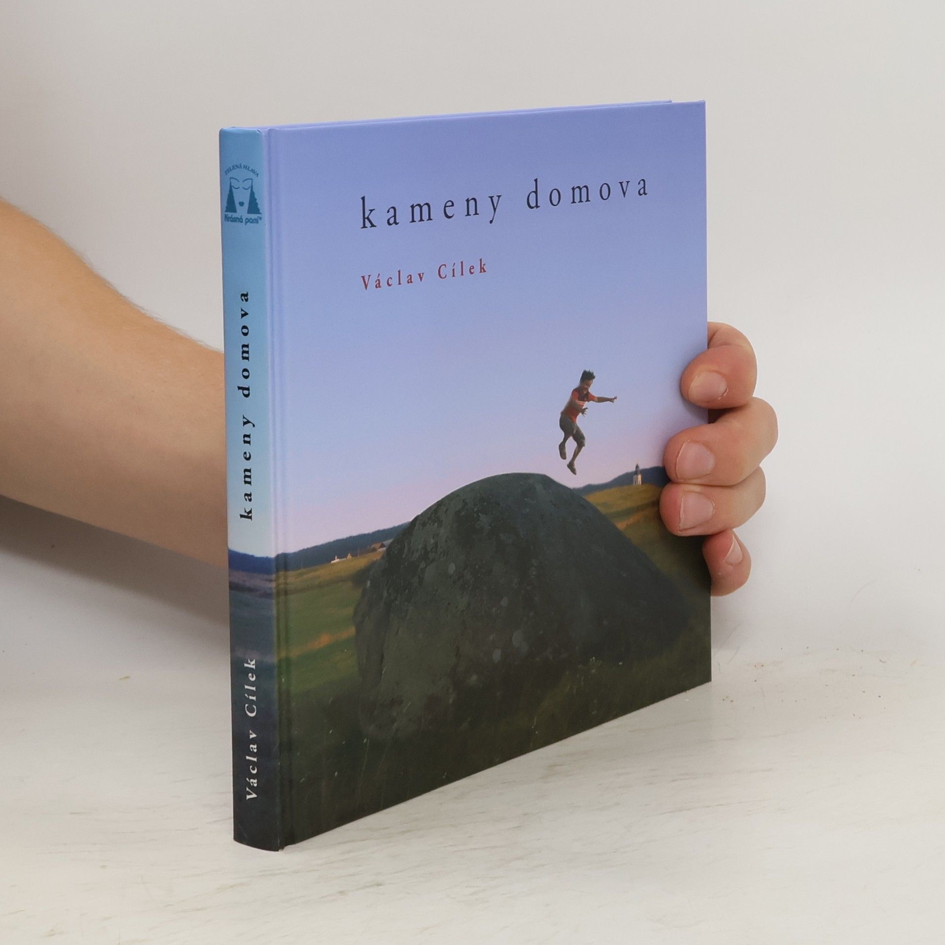 Václav Cílek Kameny domova