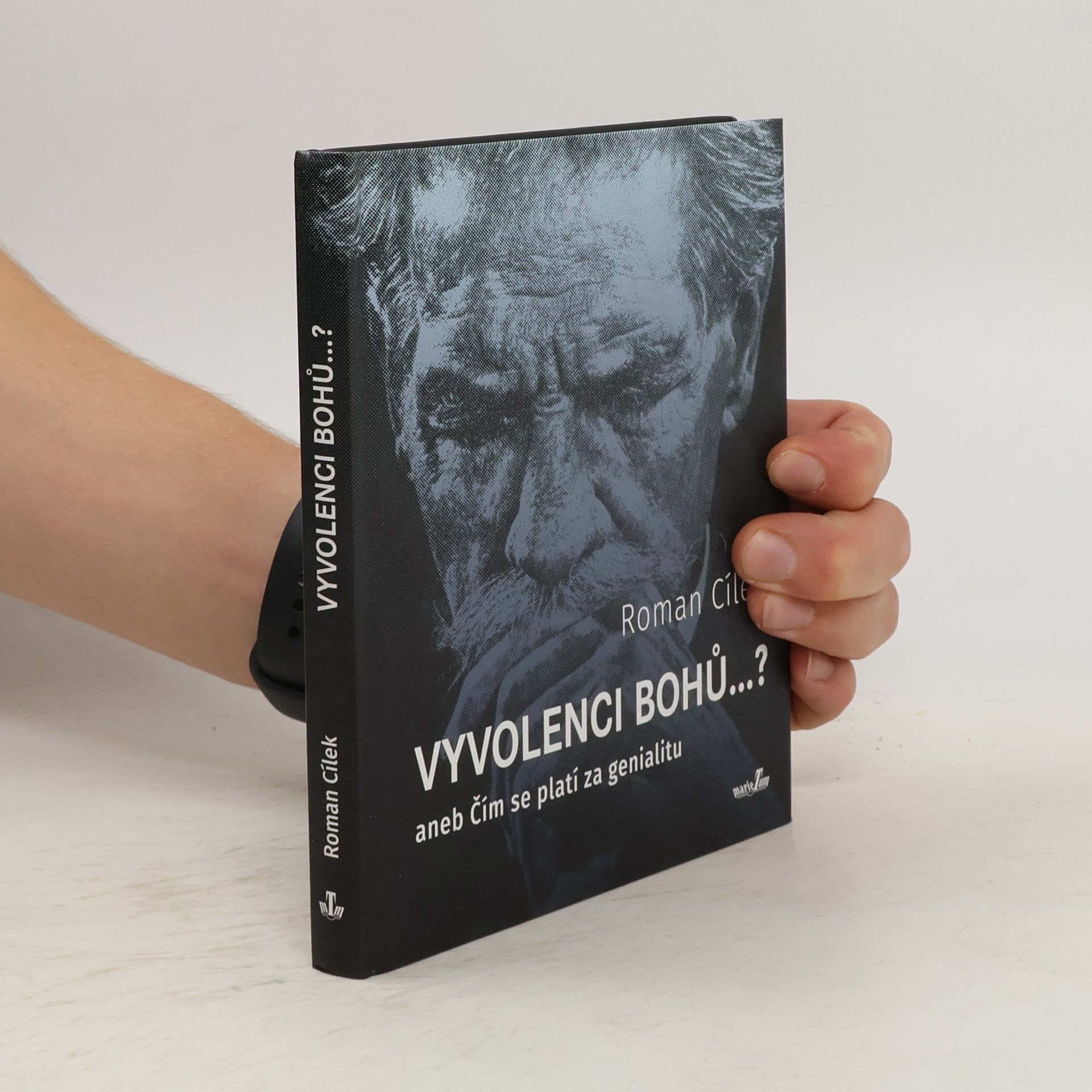 Roman Cílek Vyvolenci bohů ...? aneb Čím se platí za genialitu